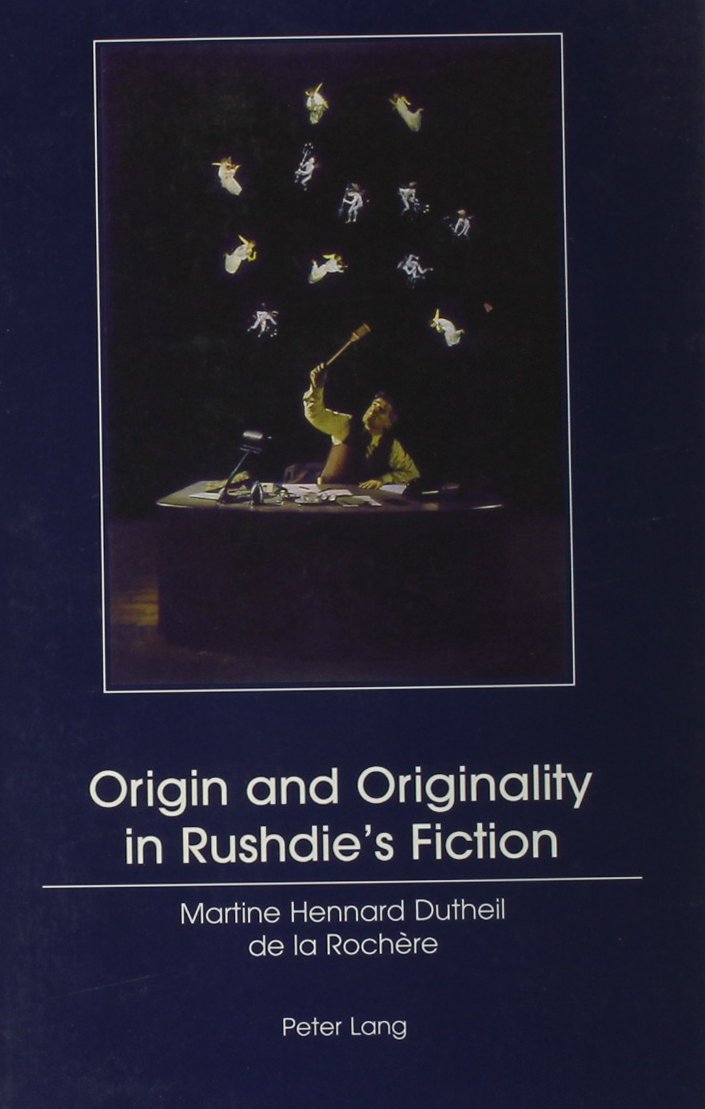Origin and Originality in Rushdie's Fiction Social Sciences