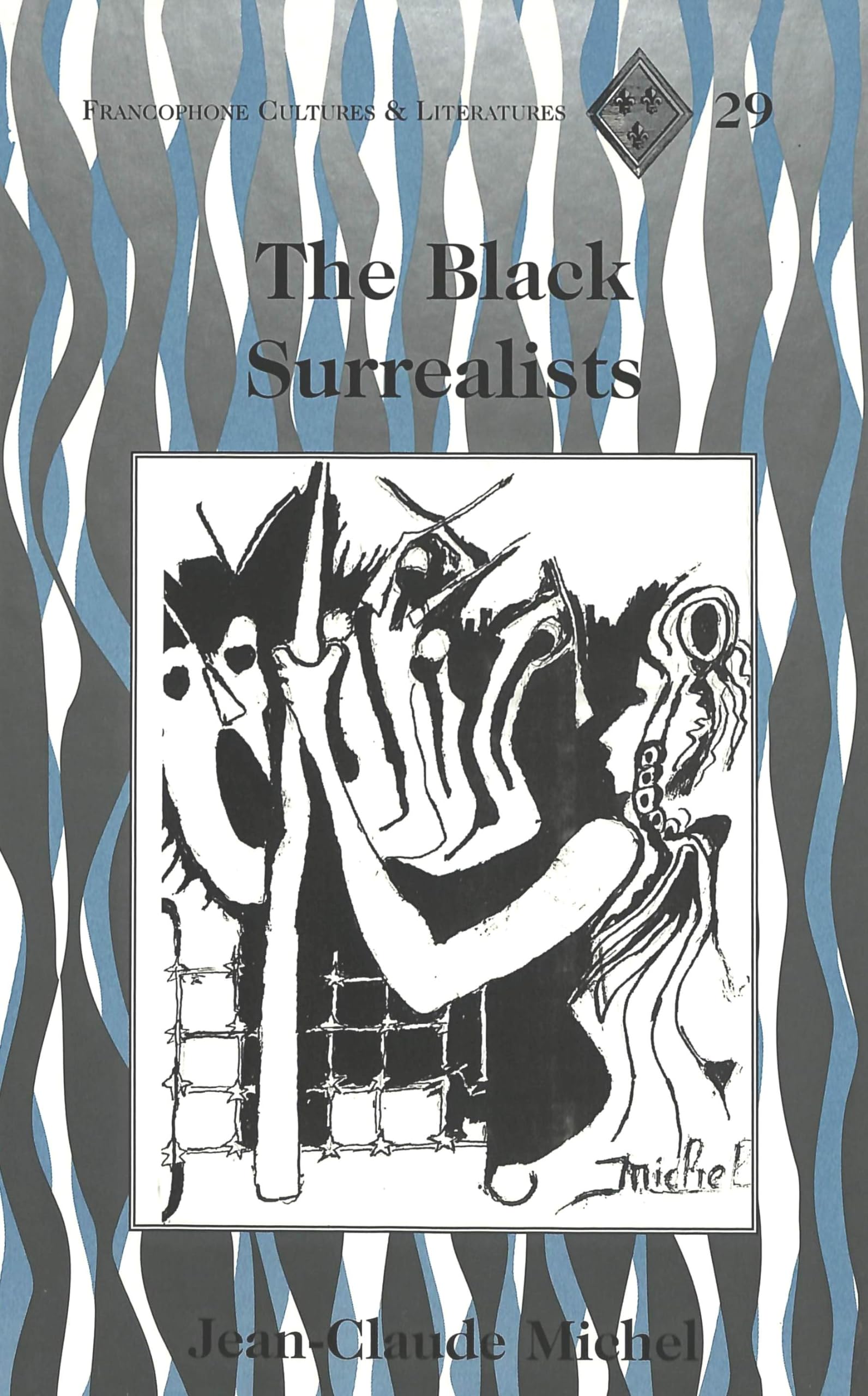 The Black Surrealists (Francophone Cultures and Literatures, Band 29) Social Sciences