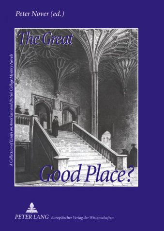 The Great Good Place?: A Collection of Essays on American and British College Mystery Novels Detective & CSI