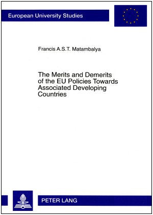 The Merits and Demerits of the Eu Policies Towards Associated Developing Countries: An Empirical Analysis of Eu-Sadc Trade and Overall Economic ... REIHE V, VOLKS- UND BETRIEBSWIRTSCHAFT) Business, Finance & Career