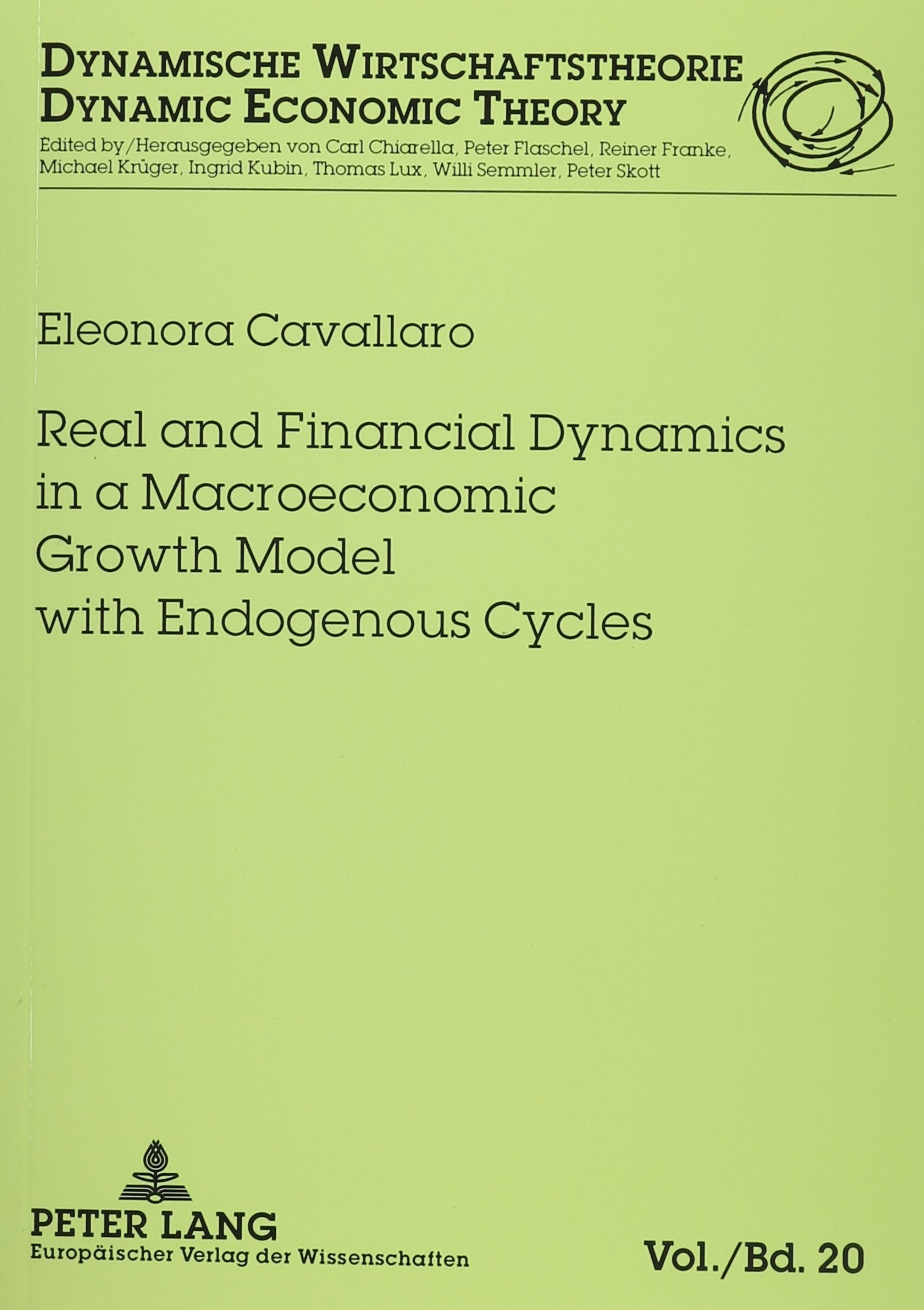 Real and Financial Dynamics in a Macroeconomic Growth Model With Endogenous Cycles (Dynamische Wirtschaftstheorie, Bd. 20) Business, Finance & Career