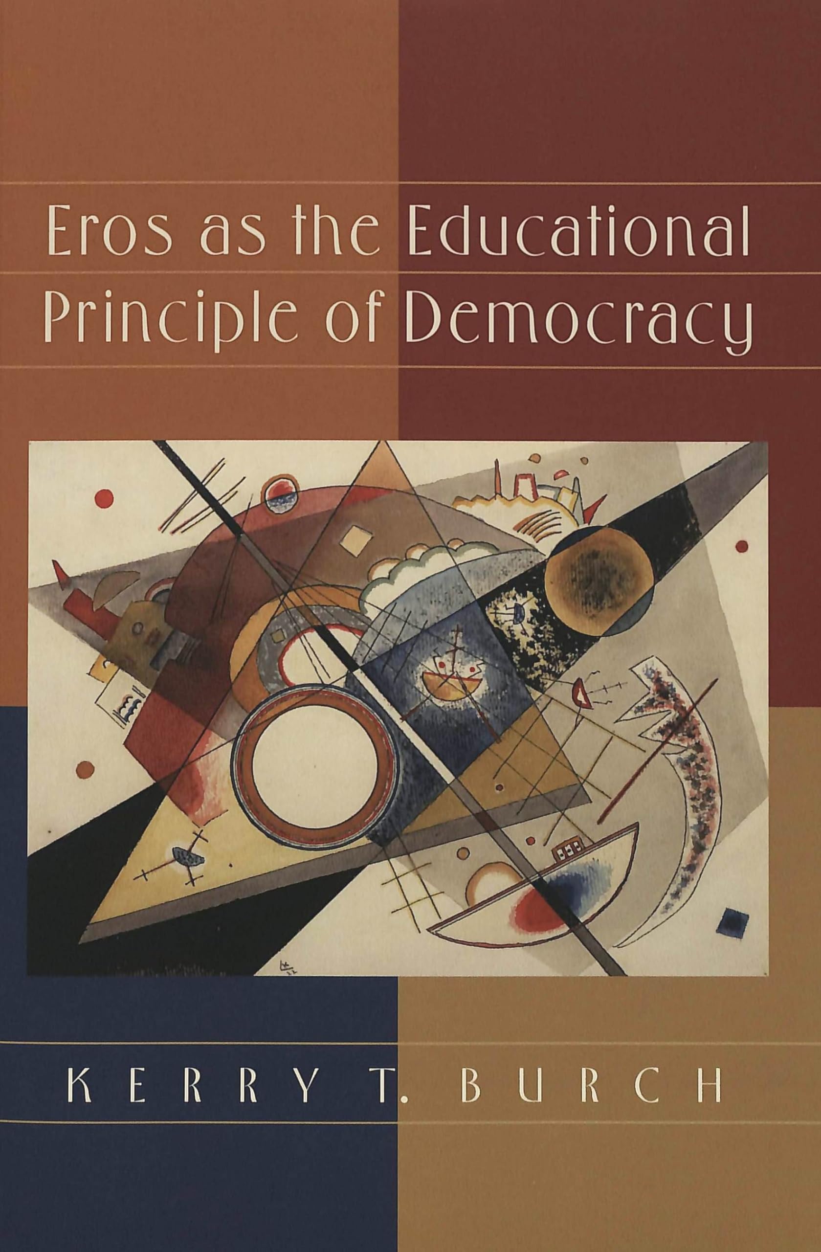 Eros as the Educational Principle of Democracy (Counterpoints: Studies in Criticality, Band 114) Philosophy