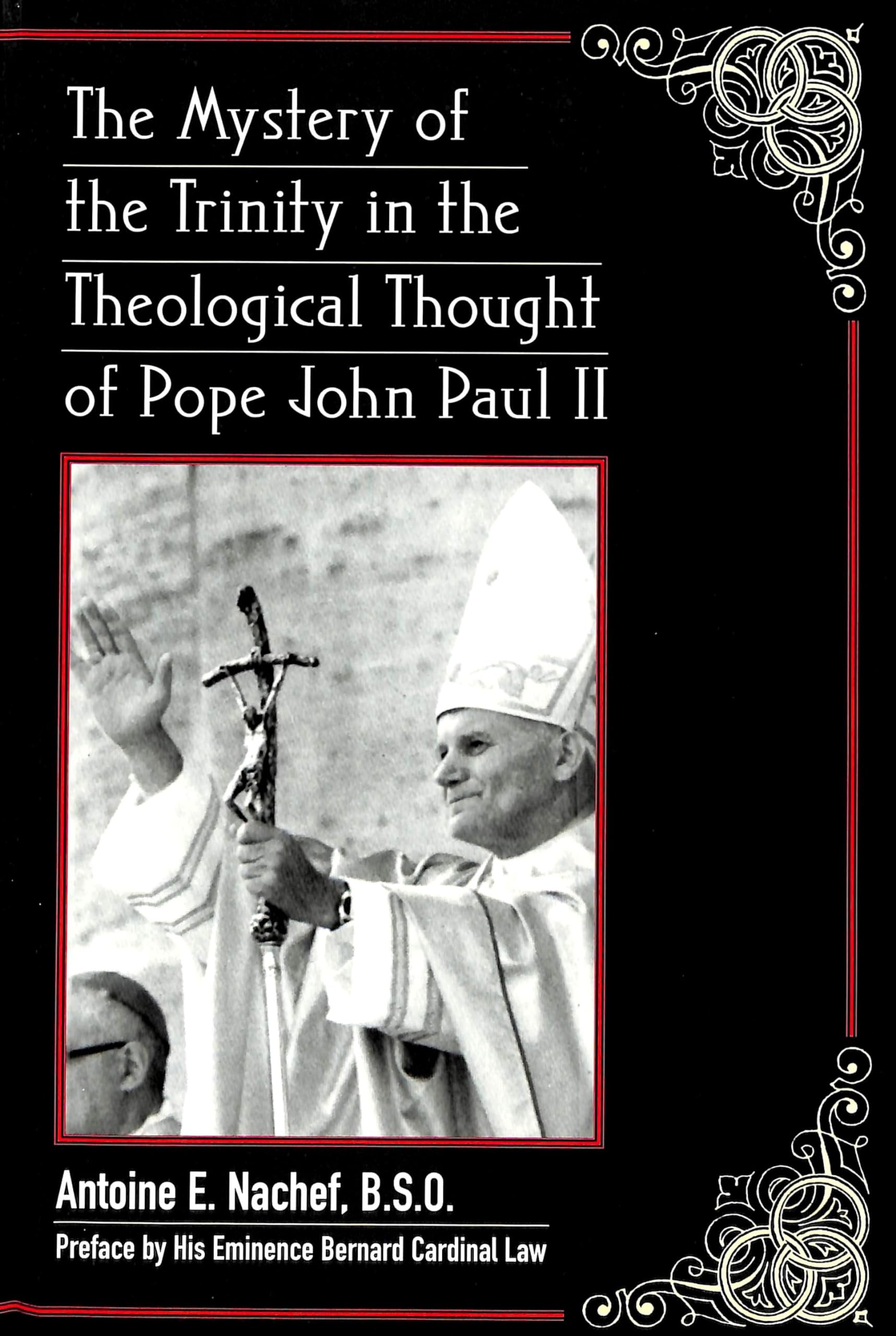 The Mystery of the Trinity in the Theological Thought of Pope John Paul II: Preface by His Eminence Bernard Cardinal Law (American University Studies, Band 211) Philosophy