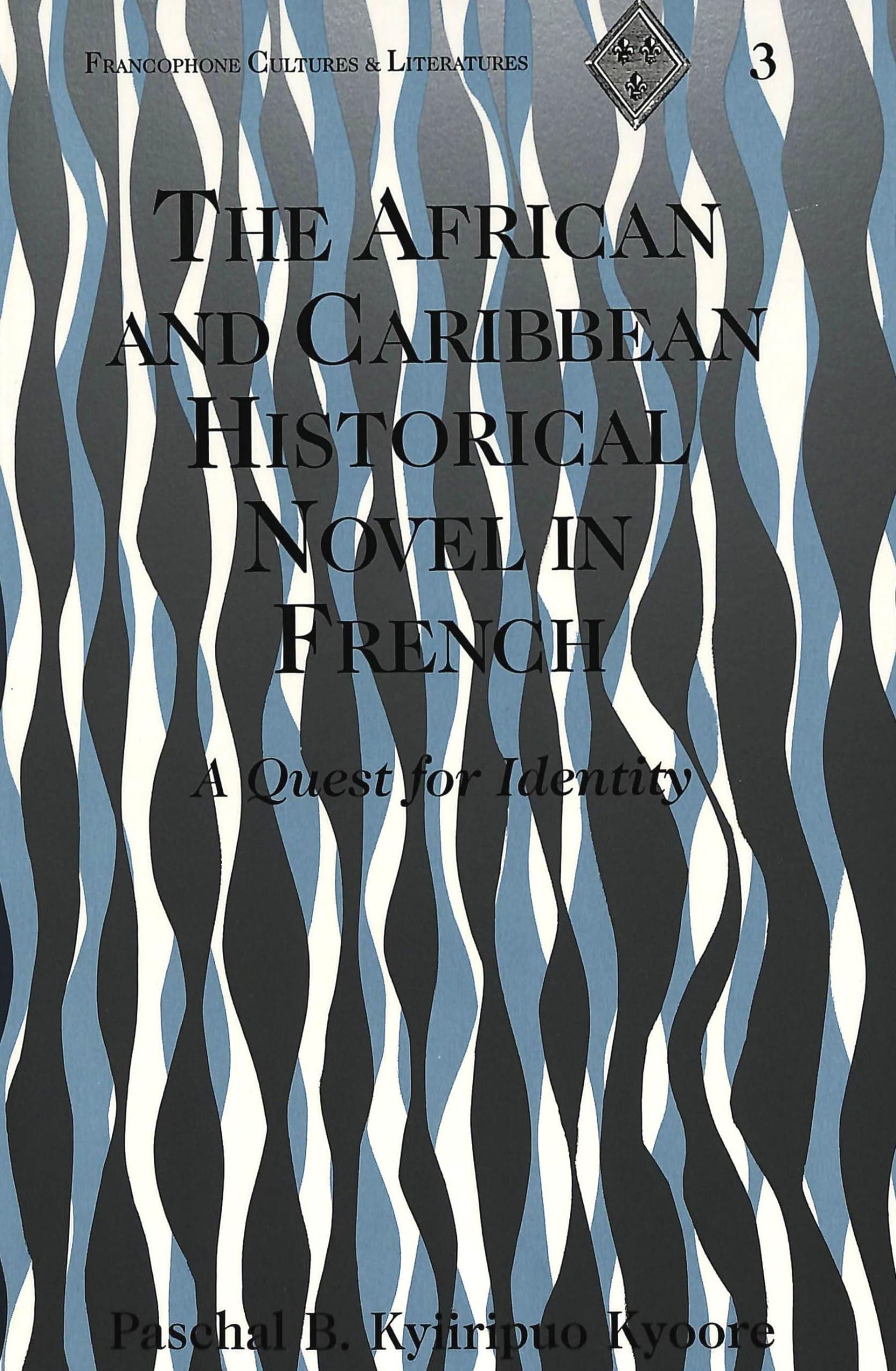 The African and Caribbean Historical Novel in French: A Quest for Identity (Francophone Cultures and Literatures, Band 3) Contemporary literature Books