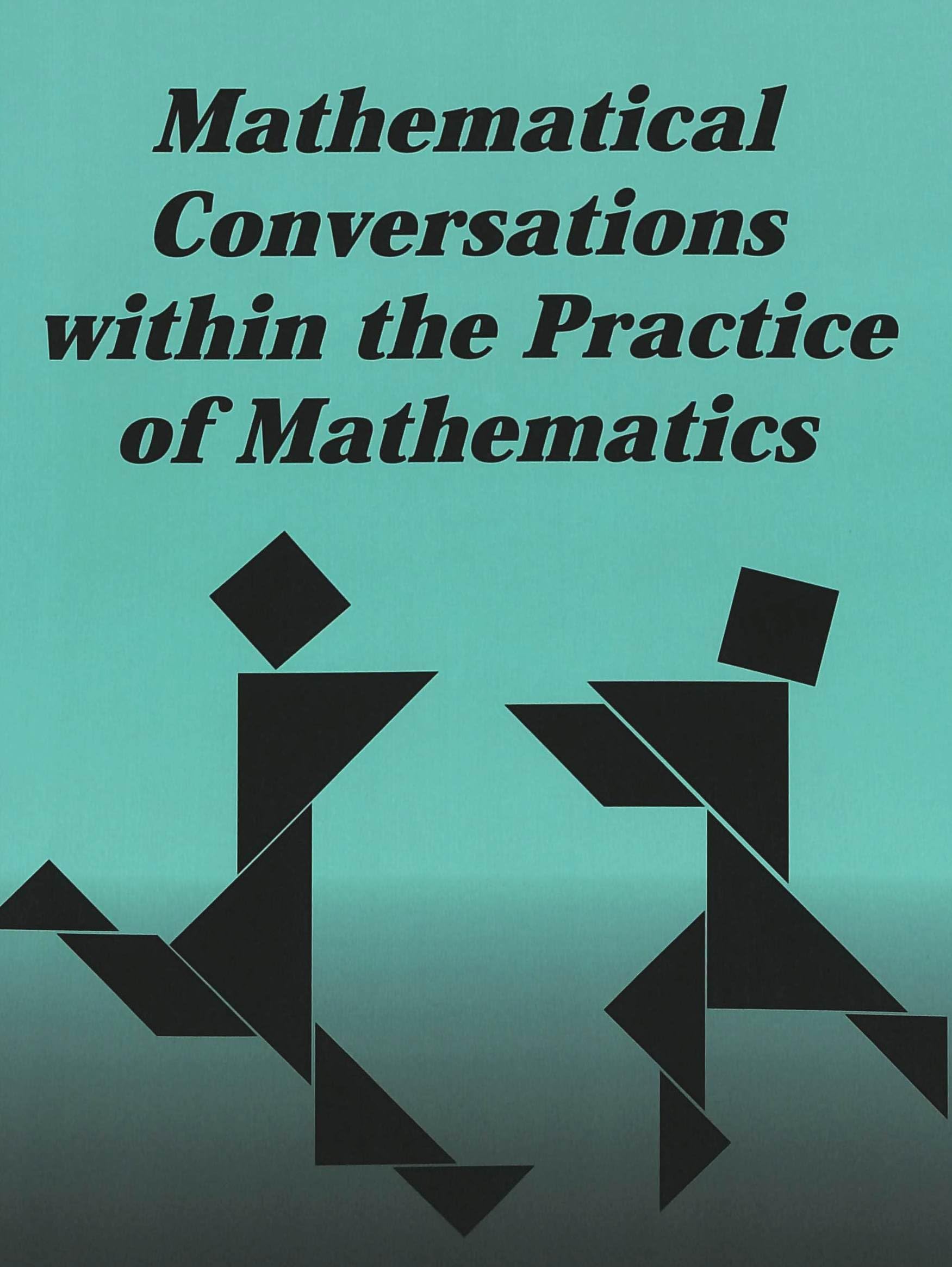 Mathematical Conversations within the Practice of Mathematics (Counterpoints, Band 129) Education & Training
