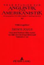 James Joyce: Oral and Written Discourse as Mirrored in Experimental Narrative Art (Neue Studien Zur Anglistik Und Amerikanistik) Books
