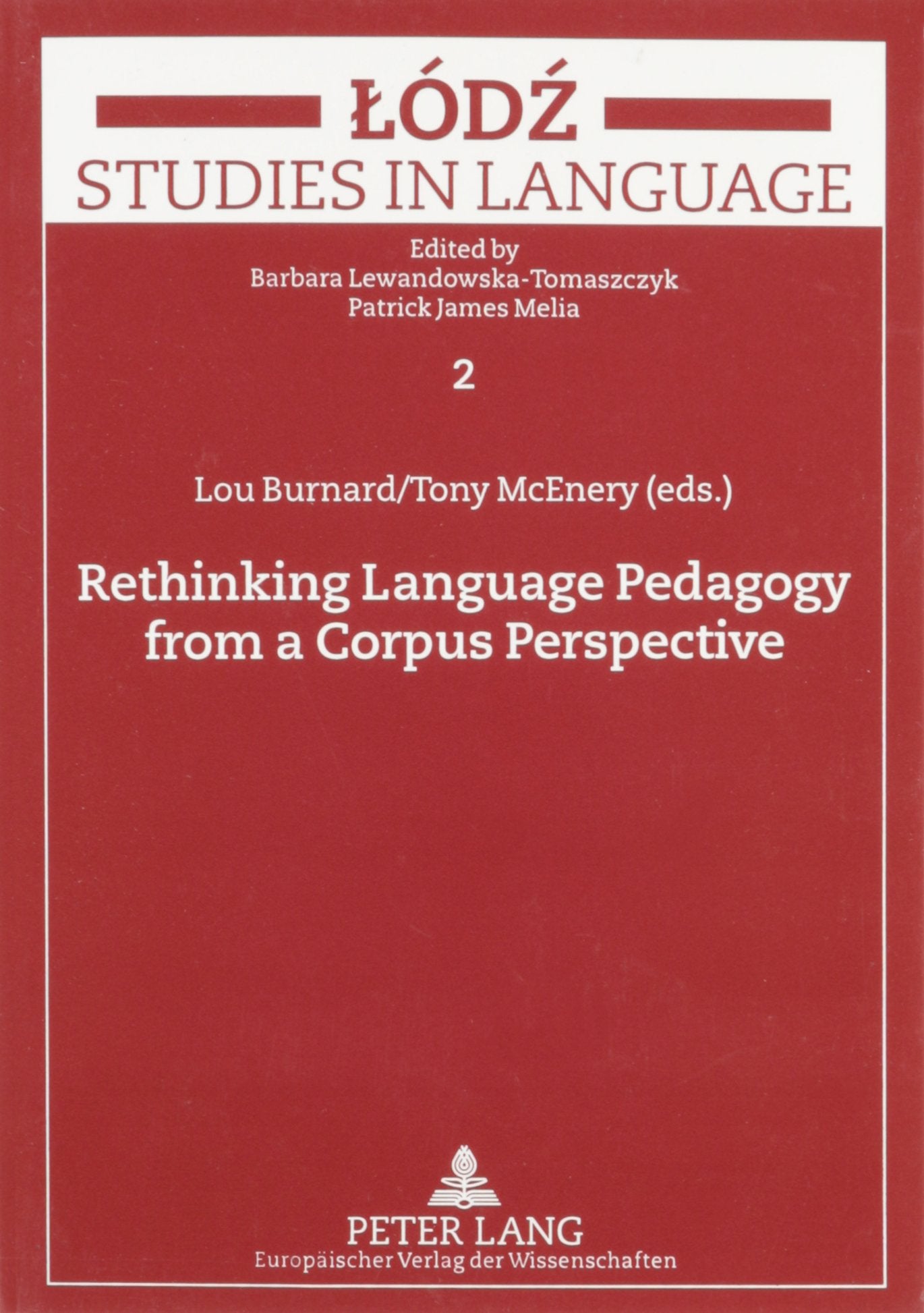 Rethinking Language Pedagogy from a Corpus Perspective: Papers from the Third International Conference on Teaching and Language Corpora (Lodz Studies in Language, Vol. 2.) Foreign Languages ​​& Dictionaries