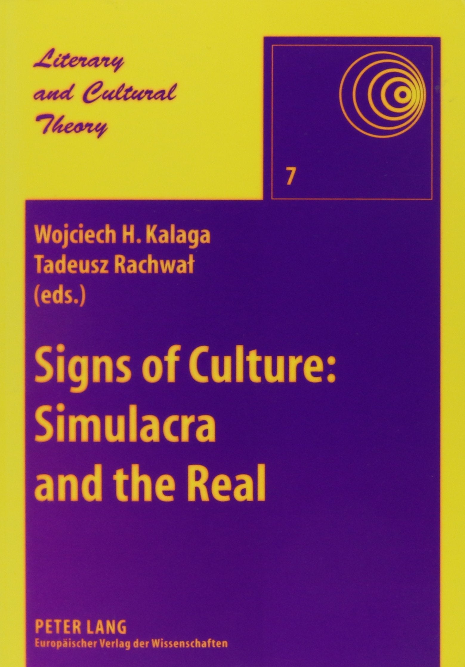 Signs of Culture: Simulacra and the Real (Literary and Cultural Theory, Band 7) Film, Art & Culture