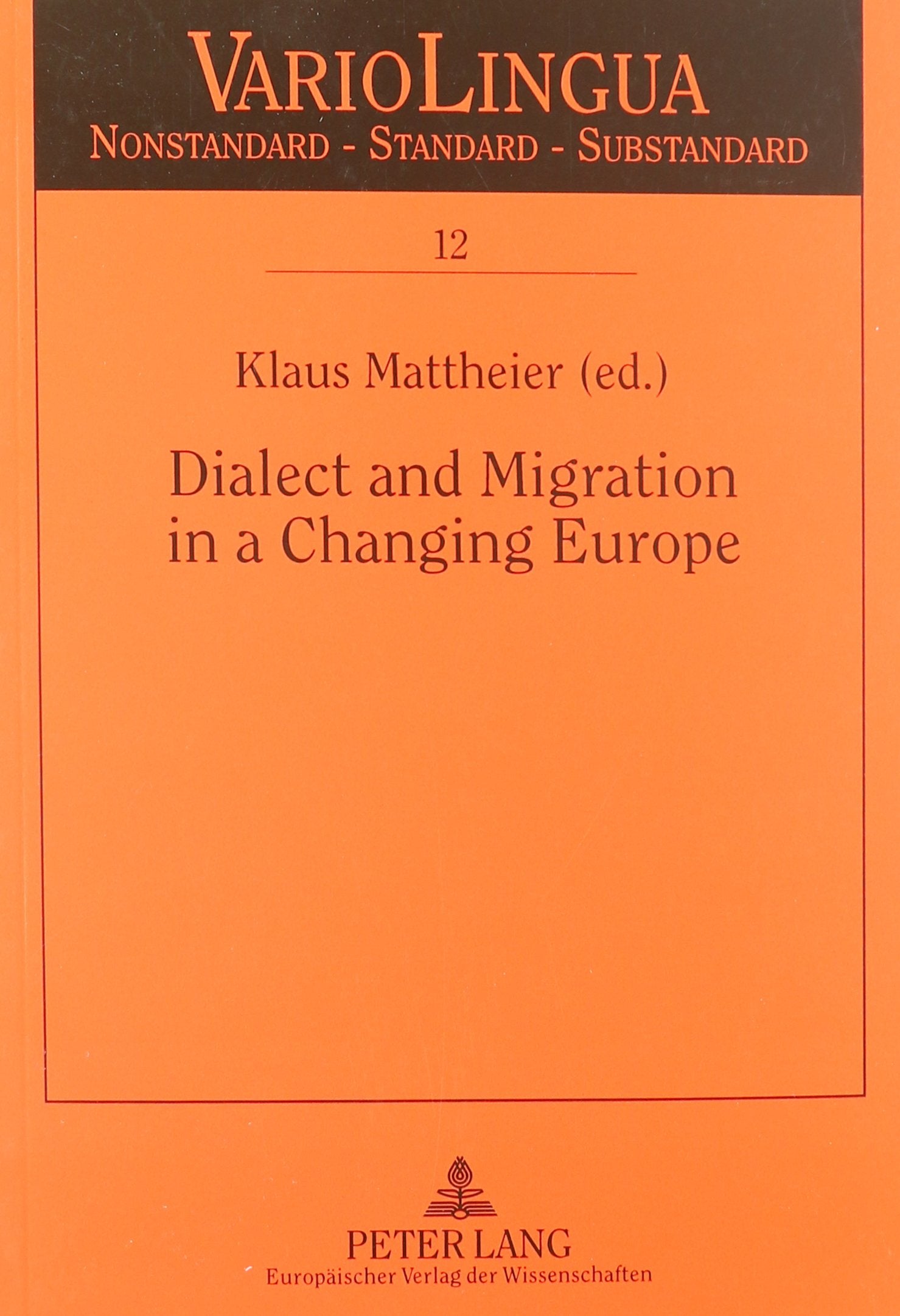 Dialect and Migration in a Changeing Europe (Development Economics and Policy) Social Sciences