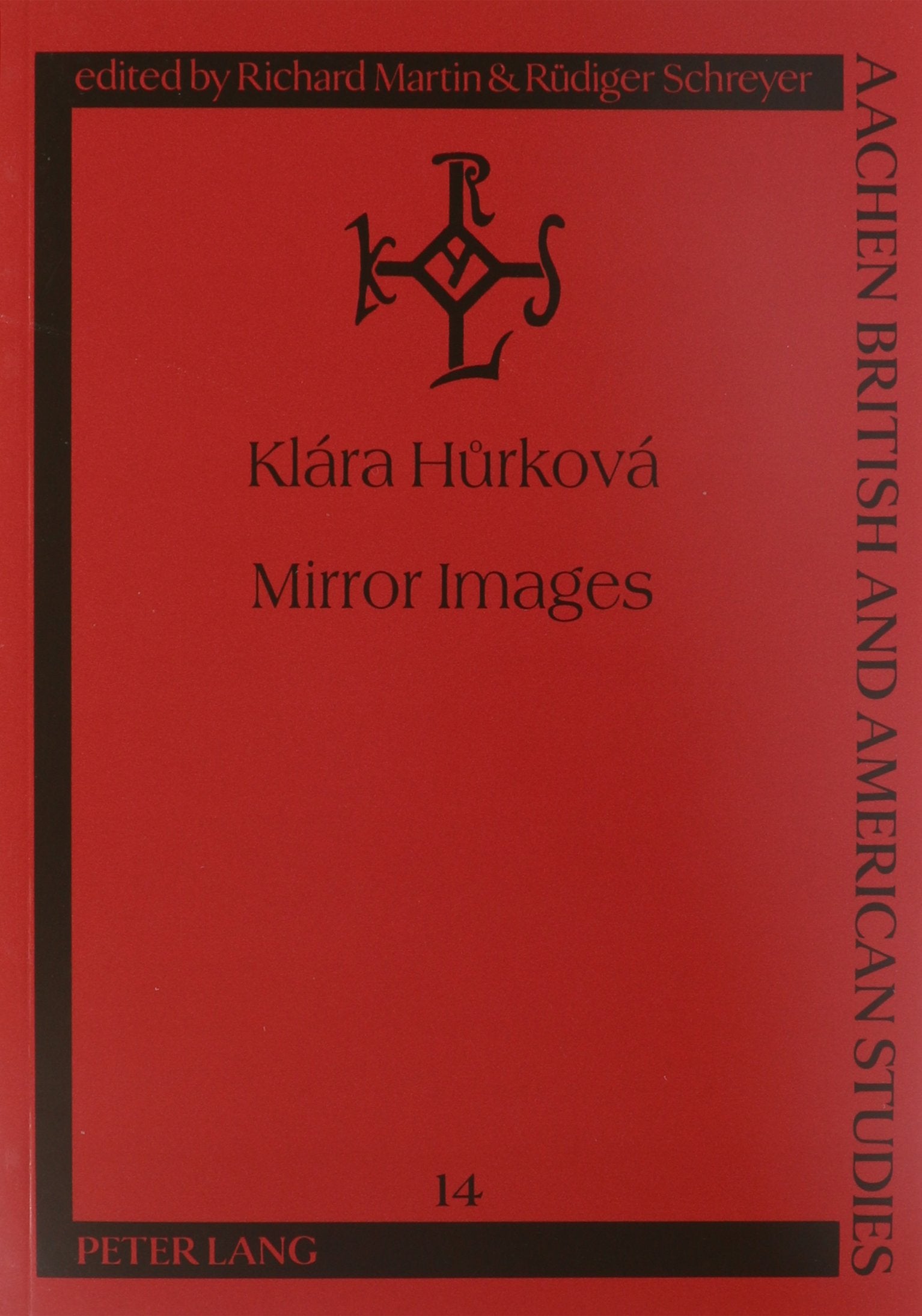 Mirror Images: A Comparison of the Early Plays of Vaclav Havel and Tom Stoppard With Special Reference to Their Political Aspects (Aachen British and American Studies, Band 14) Contemporary literature Books