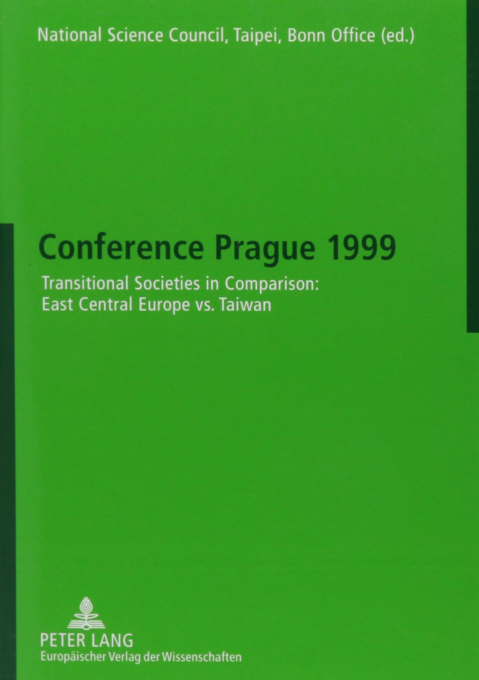 Conference Prague 1999: Transitional Societies in Comparison: East Central Europe Vs. Taiwan General education