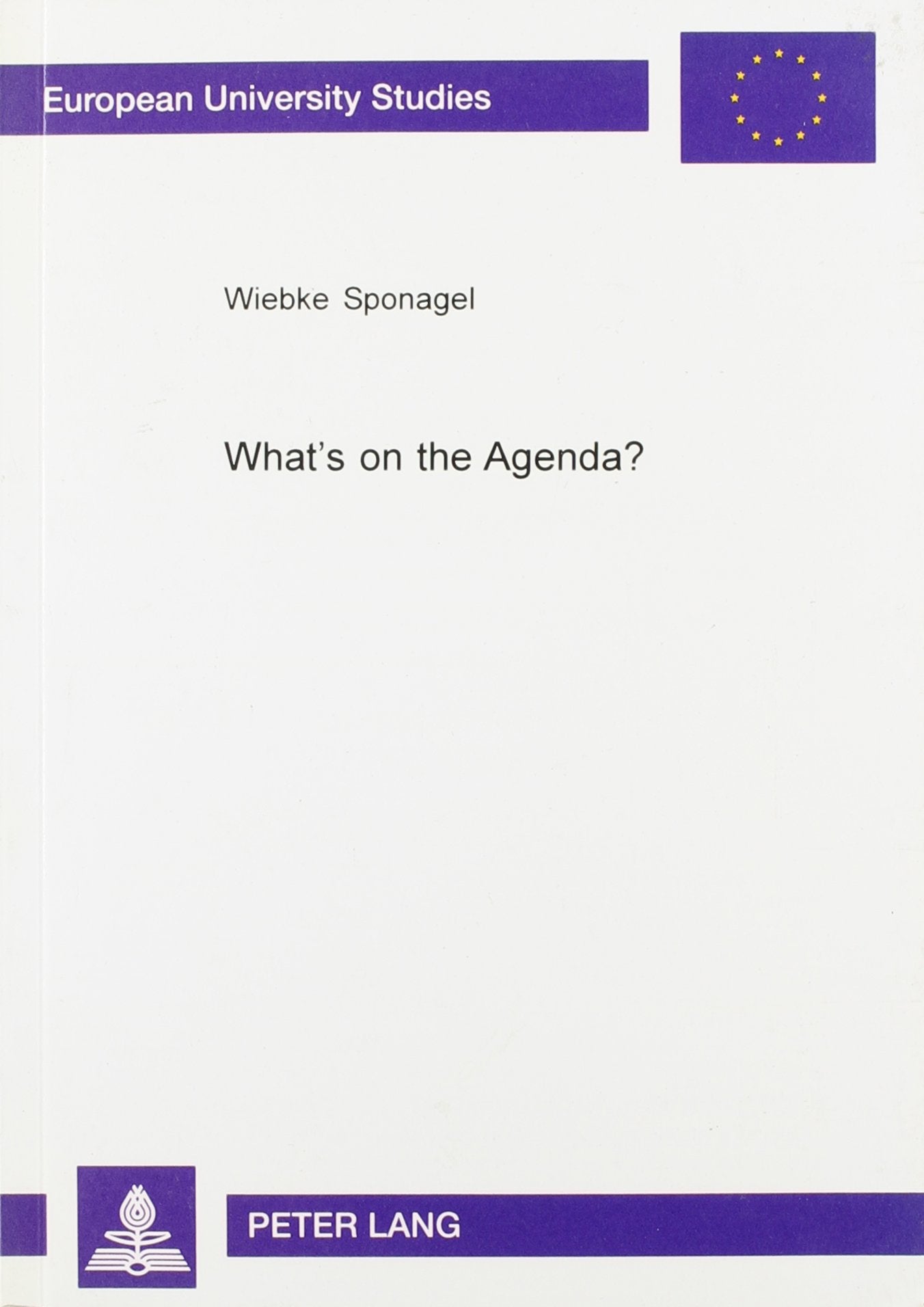 What's on the Agenda?: Topics in British Business Meetings (Europaische Hochschulschriften. Reihe XIV, Angelsachsische Sprache Und Literatur, Bd. 379.) Business, Finance & Career