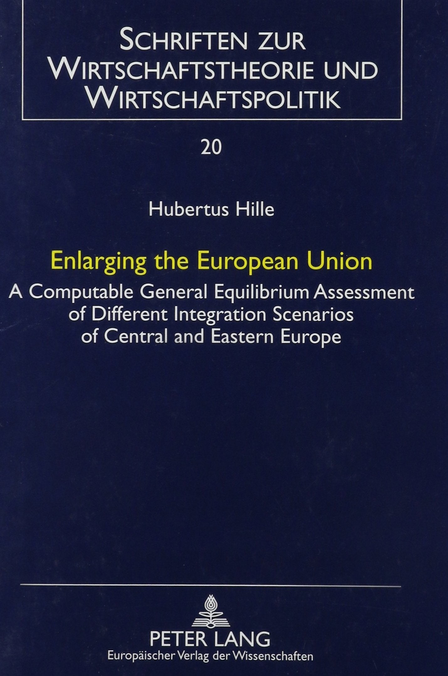 Enlarging the European Union: A Computable General Equilibrium Assessment of Different Integration Scenarios of Central and Eastern Europe (Schriften ... Und Wirtschaftspolitik, Bd. 20) Law