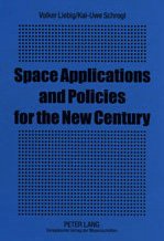 Space Applications and Policies for the New Century: The Impact of the Third United Nations Conference on the Exploration and Peaceful Uses of Outer Space (Unispace Iii) 1999 Business, Finance & Career