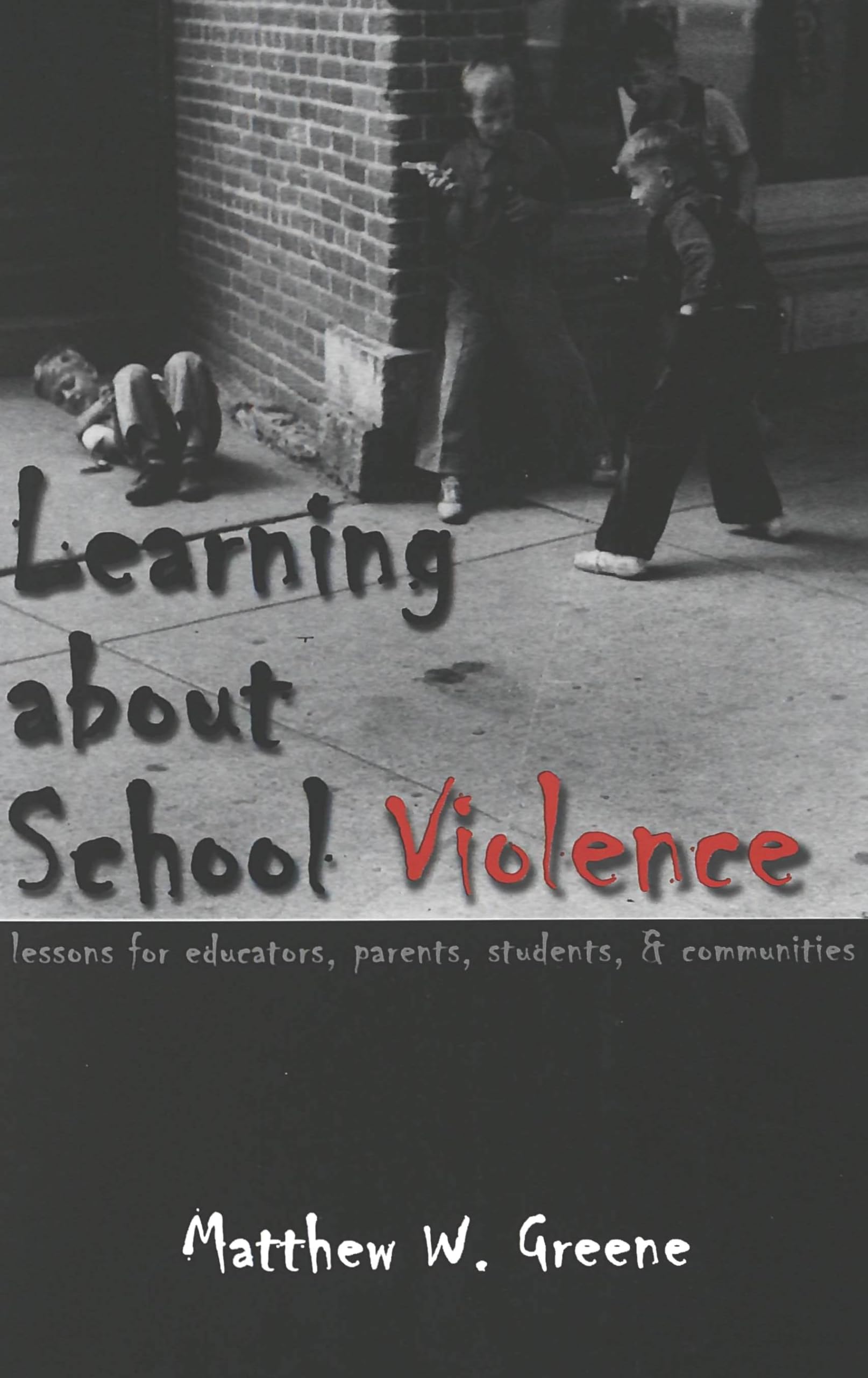 Learning about School Violence: Lessons for Educators, Parents, Students, and Communities (Adolescent Cultures, School, and Society, Band 14) Social Sciences