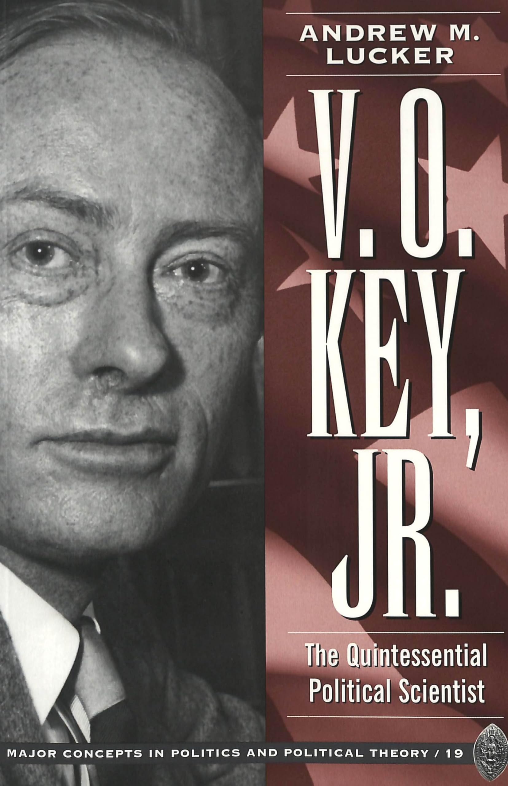V. O. Key, Jr.: The Quintessential Political Scientist (Major Concepts in Politics and Political Theory, Band 19) Law