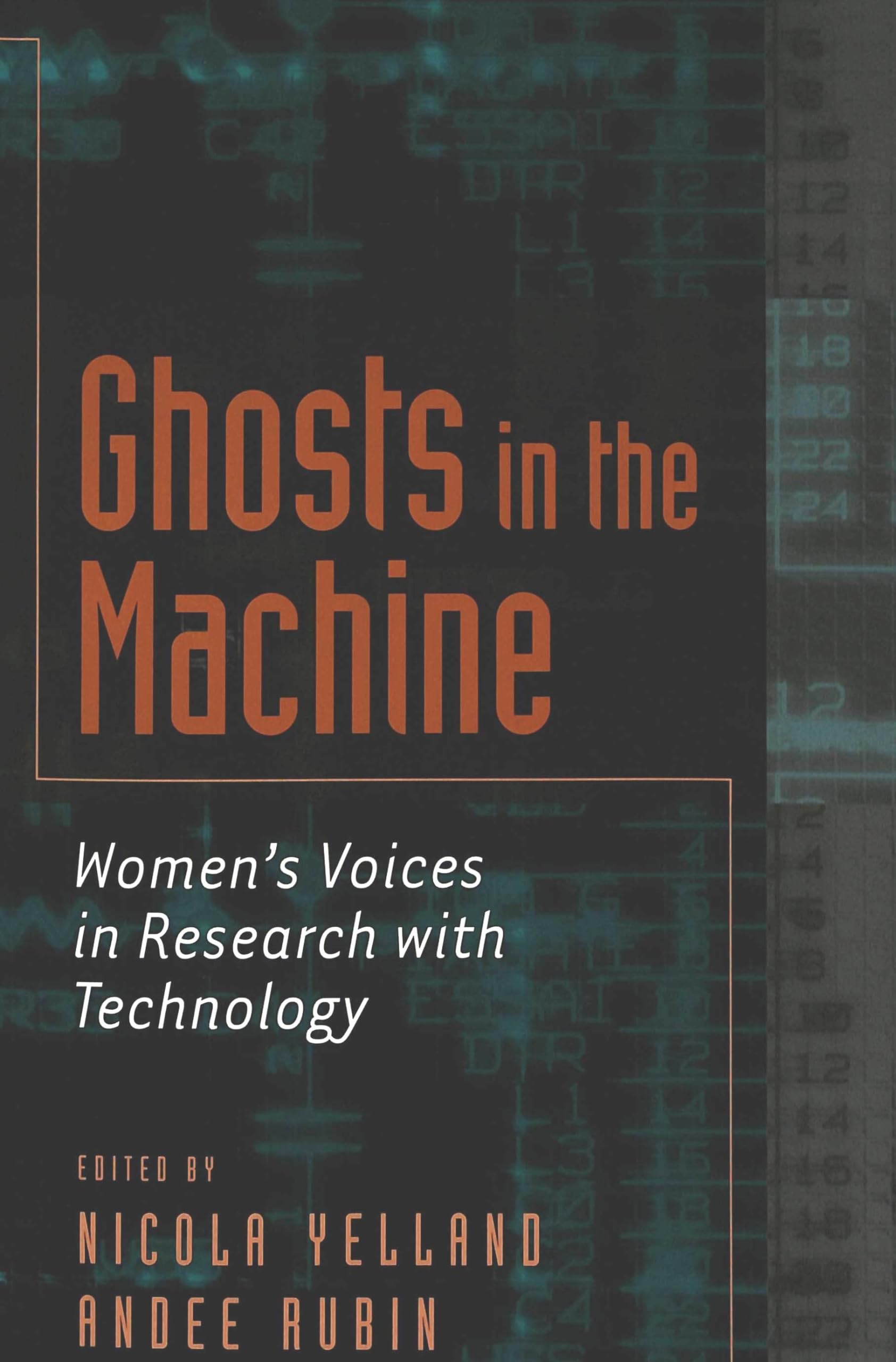 Ghosts in the Machine: Women's Voices in Research with Technology (Eruptions: New Feminism Across the Disciplines, Band 10) Books