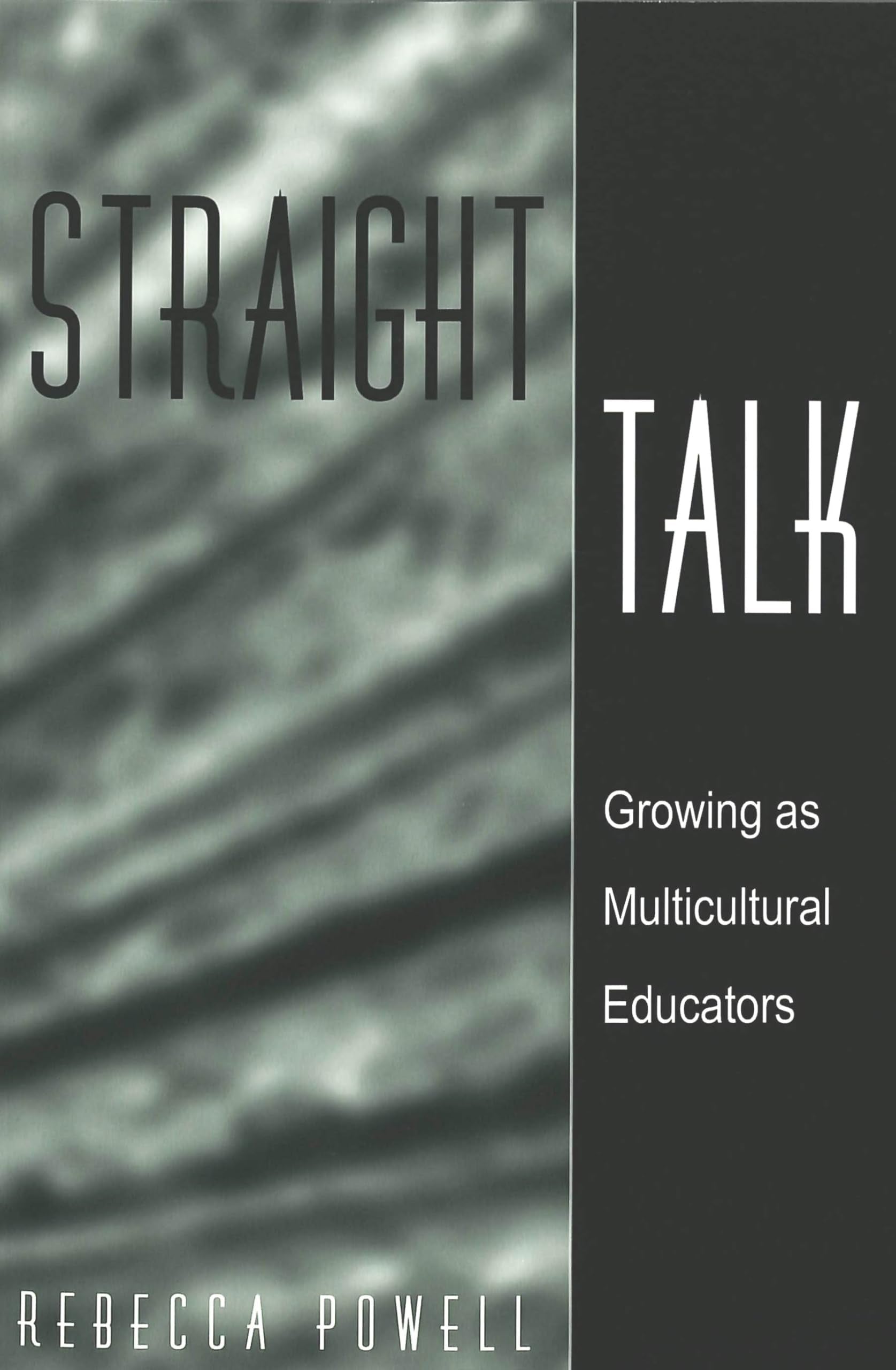 Product Image: Straight Talk: Growing as Multicultural Educators (Counterpoints, Band 149)
