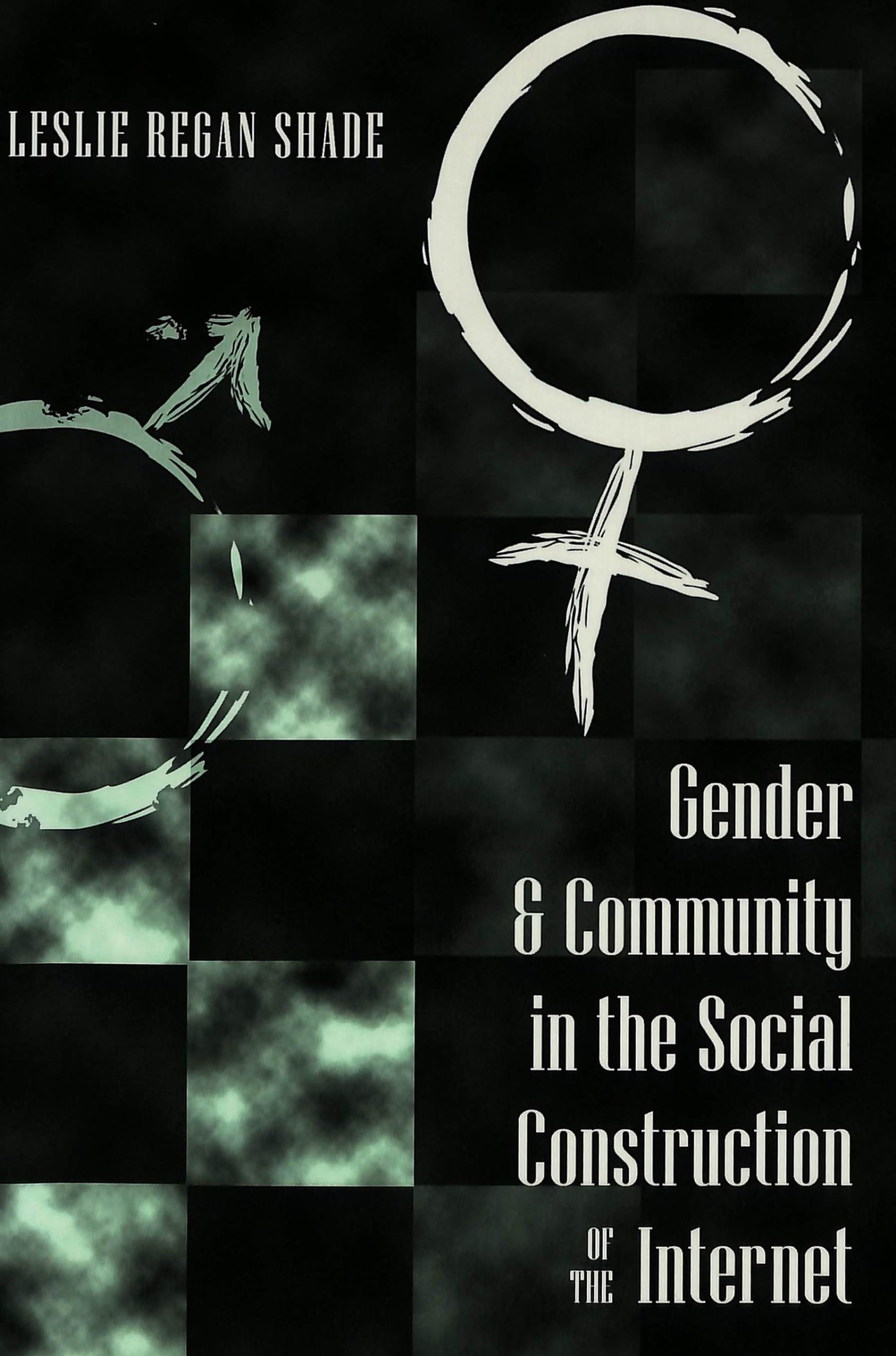Gender and Community in the Social Construction of the Internet (Digital Formations) Law