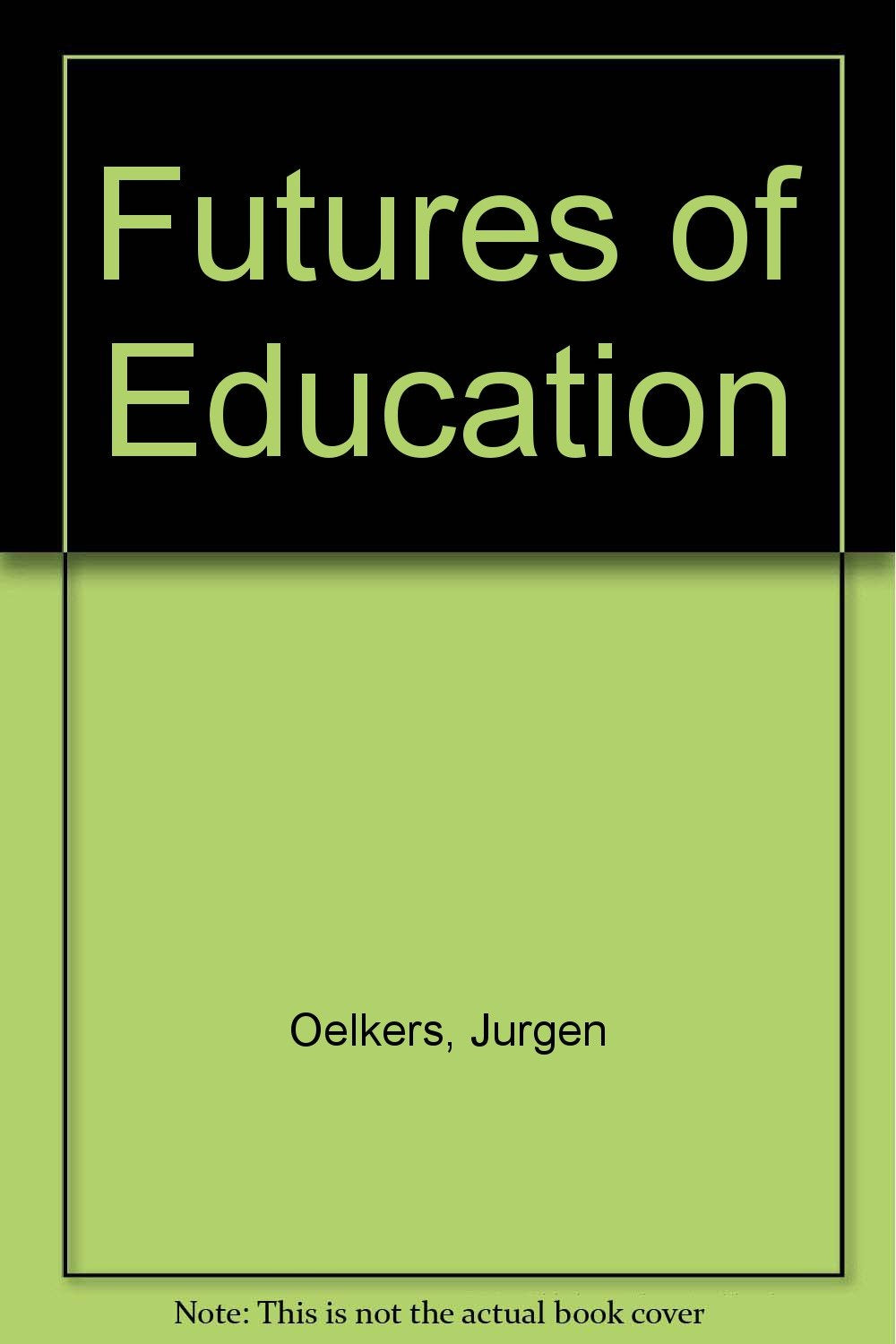 Futures of Education: Essays from an Interdisciplinary Symposium Social Sciences