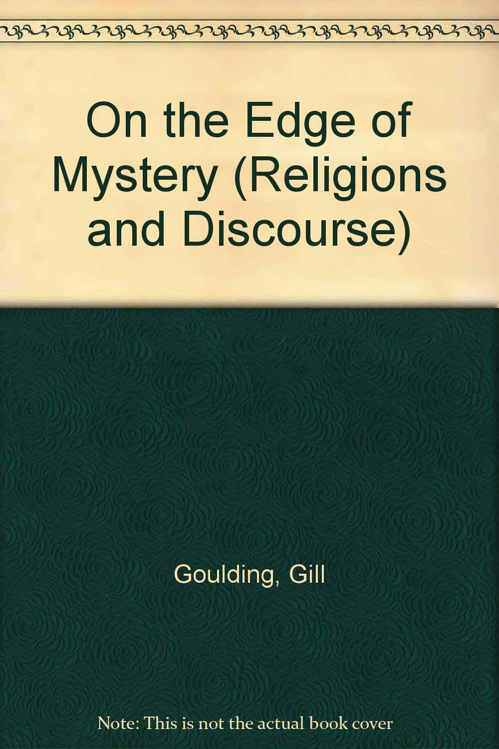 On the Edge of Mystery: Towards a Spiritual Hermeneutic of the Urban Margins (Religions and Discourse, Band 8) Religion & Esotericism