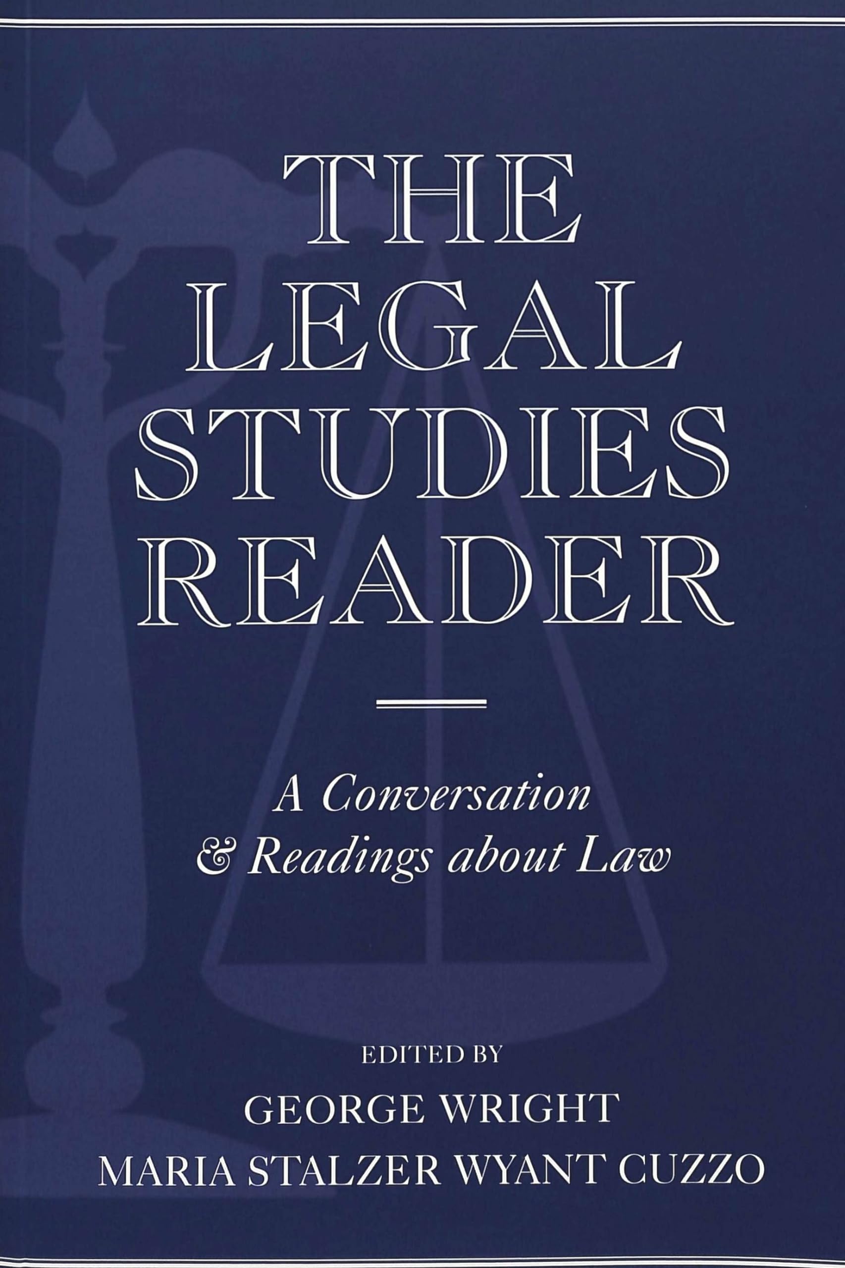 The Legal Studies Reader: A Conversation & Readings about Law (Teaching Texts in Law and Politics, Band 9) Law