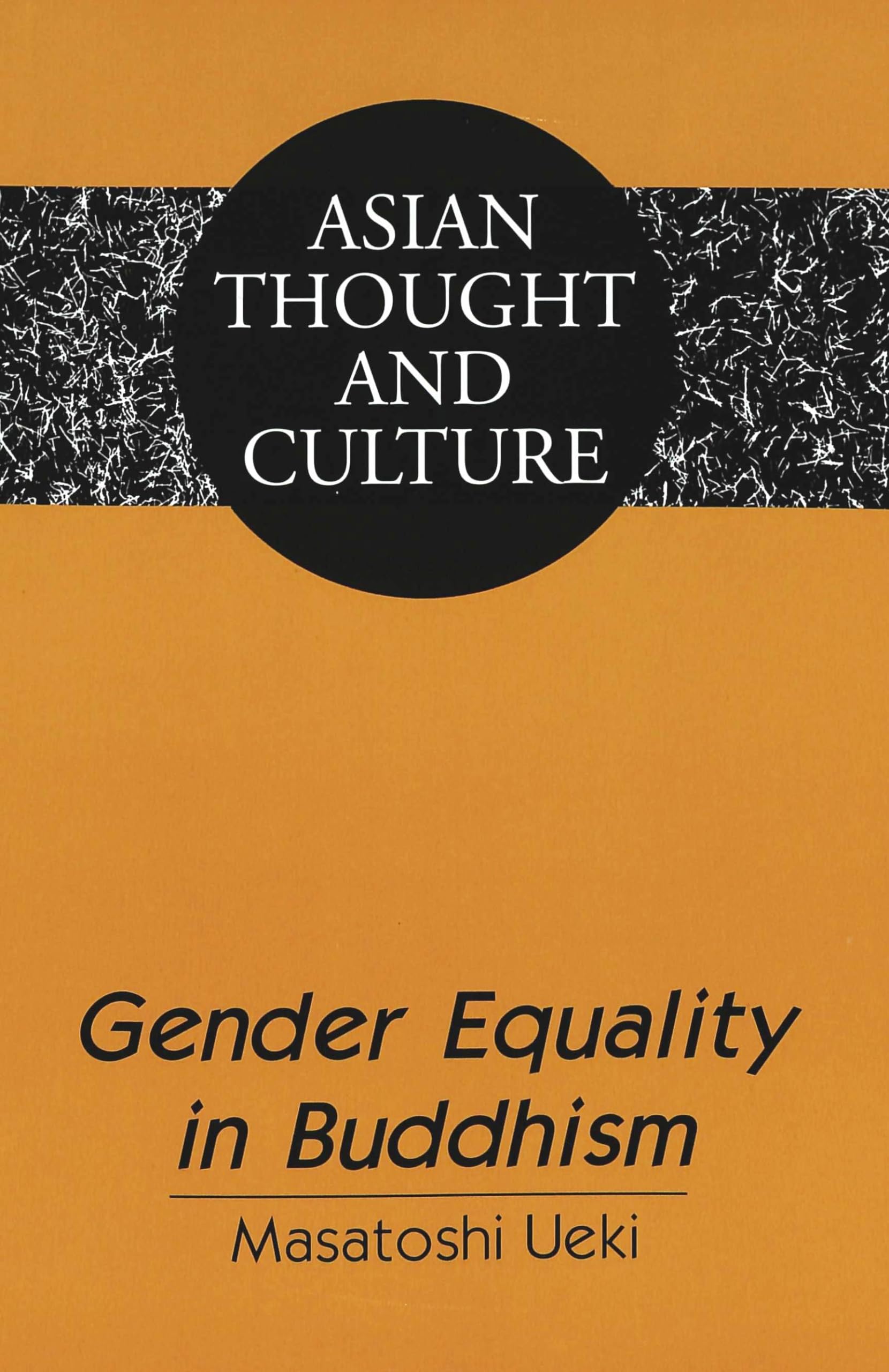 Gender Equality in Buddhism (Asian Thought and Culture, Band 46) Contemporary literature