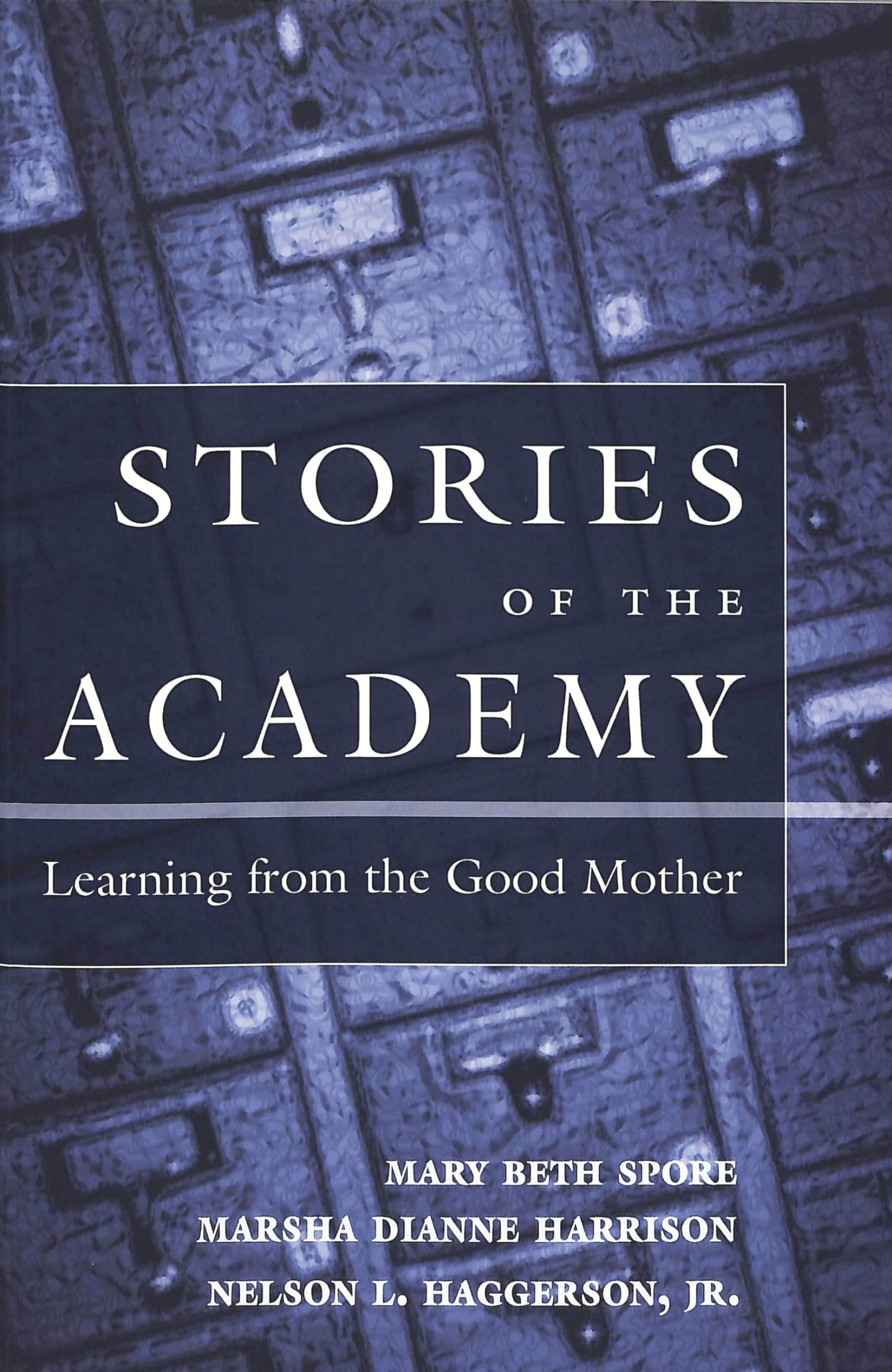 Stories of the Academy: Learning from the Good Mother (Counterpoints / Studies in Criticality, Band 187) Philosophy