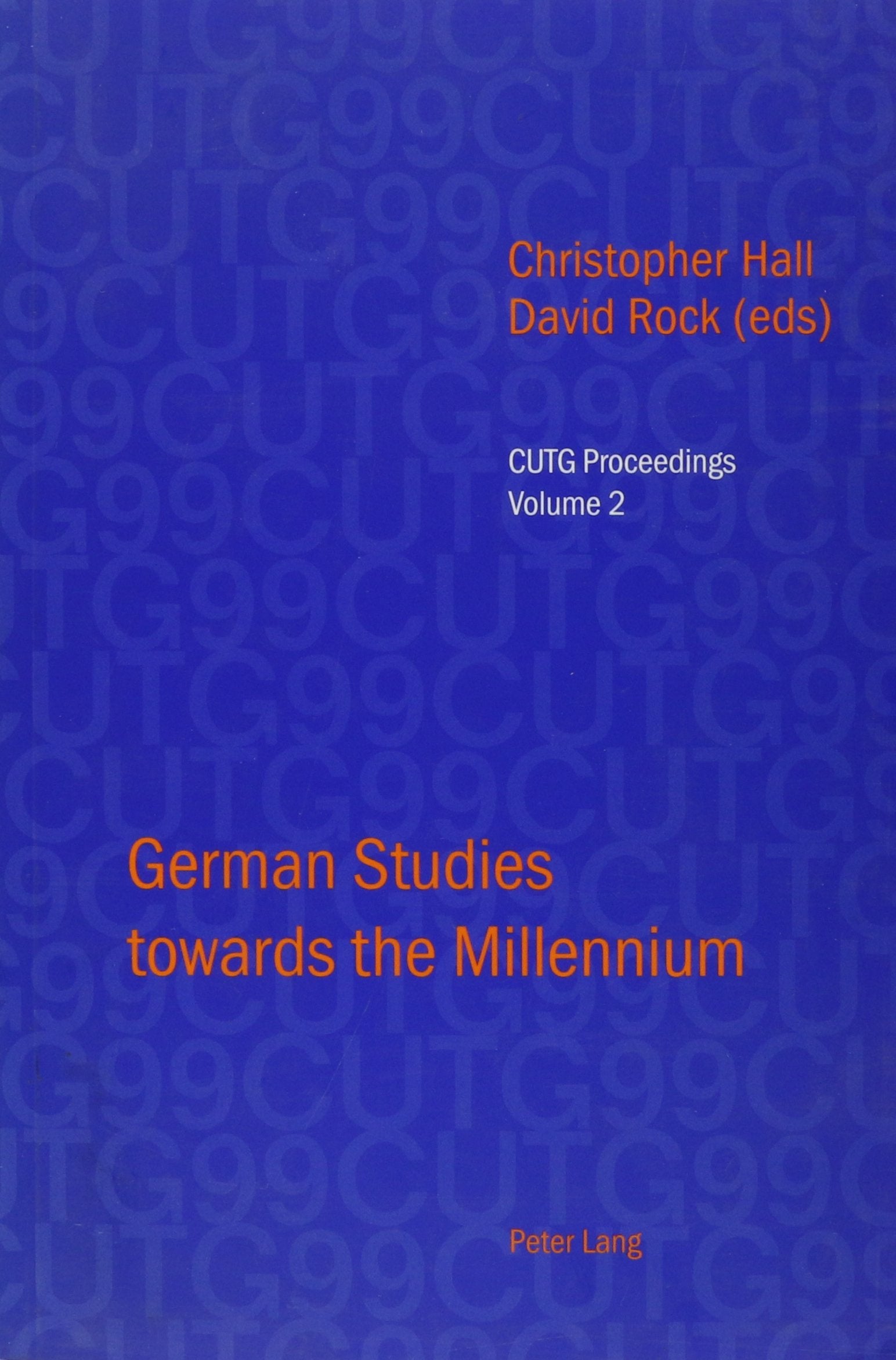 German Studies Towards the Millennium: Selected Papers from the Conference of University Teachers of German, University of Keele, September 1999 (Cutg Proceedings, Band 2) Social Sciences