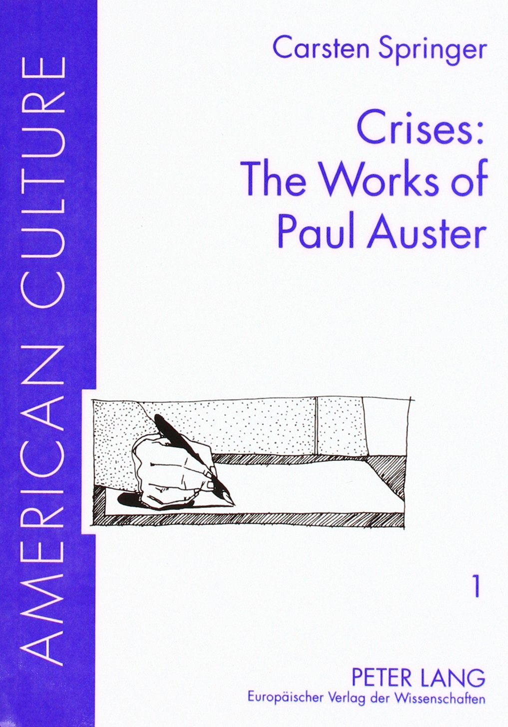Crises: The Works of Paul Auster (American Culture,) Social Sciences