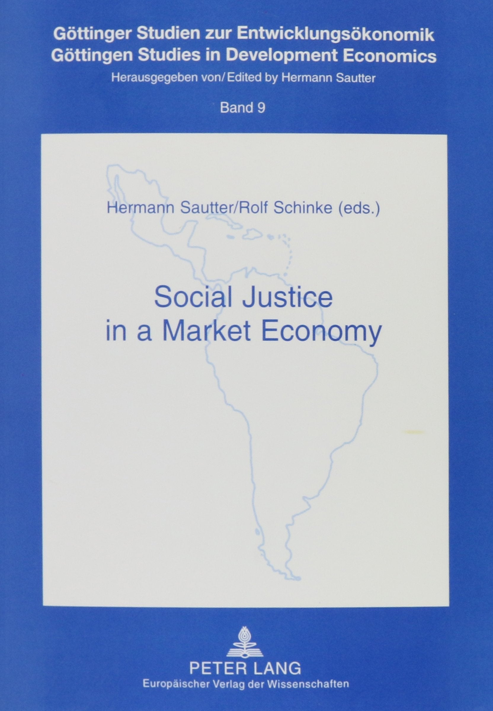 Social Justice in a Market Economy (Gottinger Studien Zur Entwicklungsokonomik, 9.) Social Sciences
