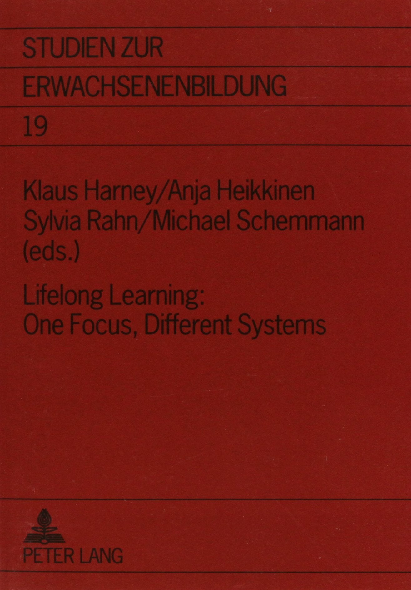 Lifelong Learning: One Focus, Different Systems (Studien Zur Erwachsenenbildung,, Band 19) Study Guides