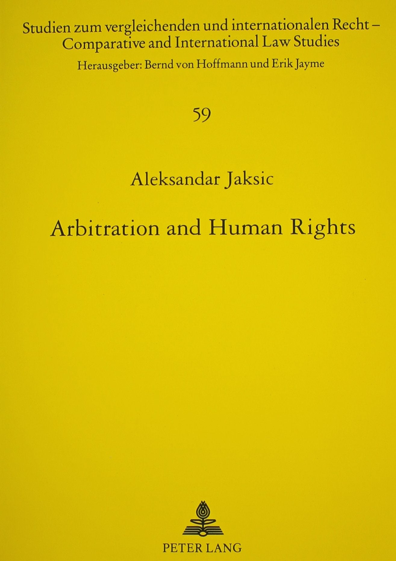 Arbitration and Human Rights (Comparative and International Law Studies; Bd.59) Law