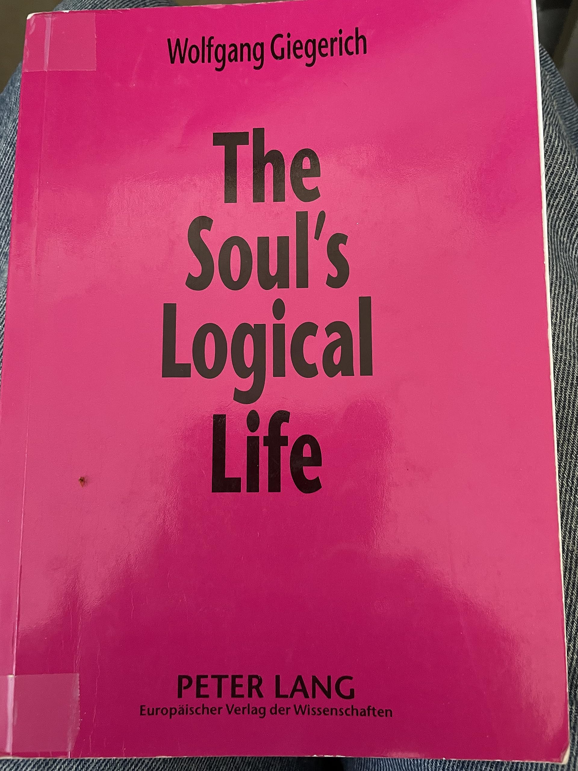 The Soul's Logical Life: Towards a Rigorous Notion of Psychology Books