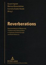 Reverberations: Representations of Modernity, Tradition, and Cultural Value In-Between Central Europe and North America Social Sciences