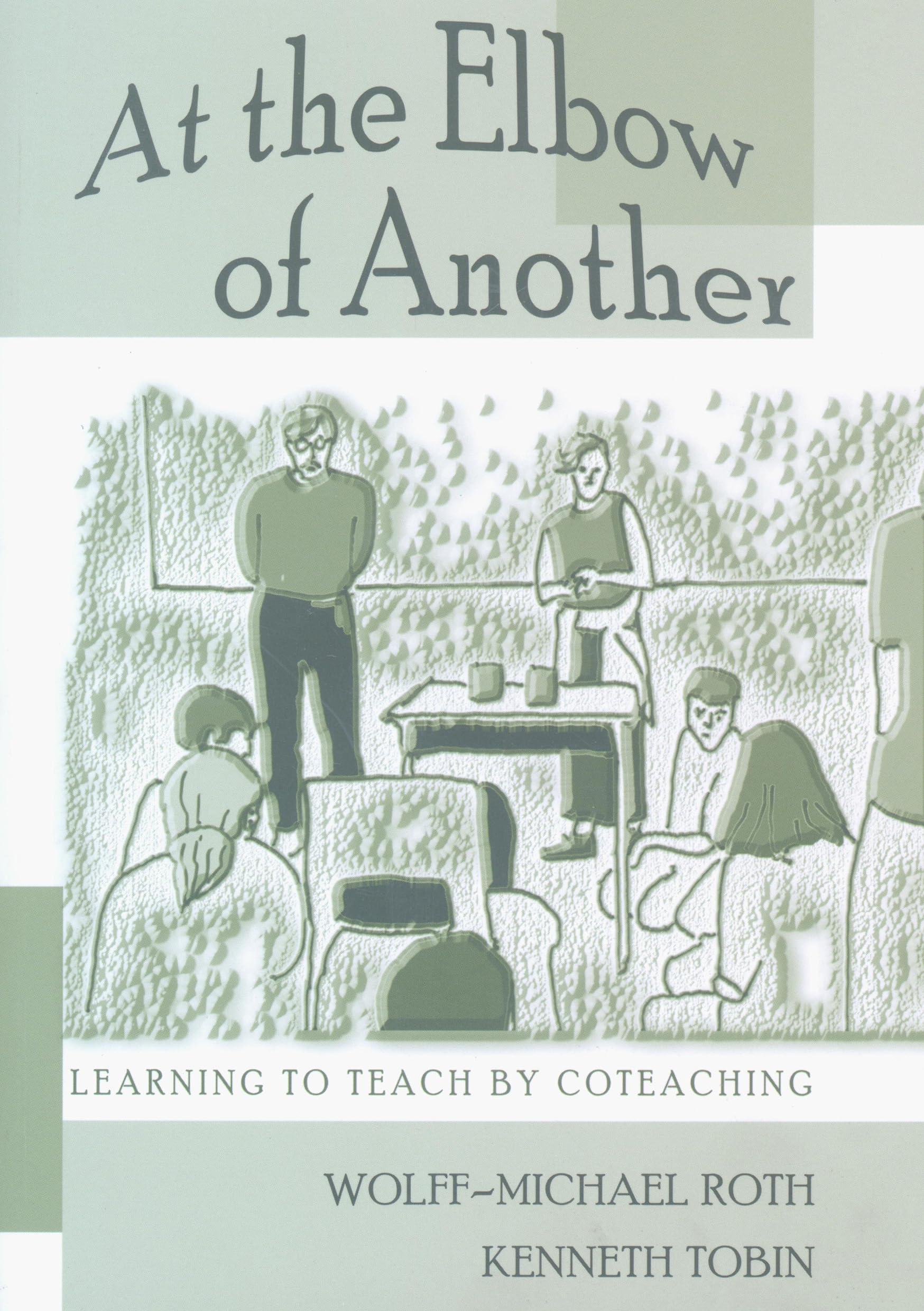At the Elbow of Another: Learning to Teach by Coteaching book