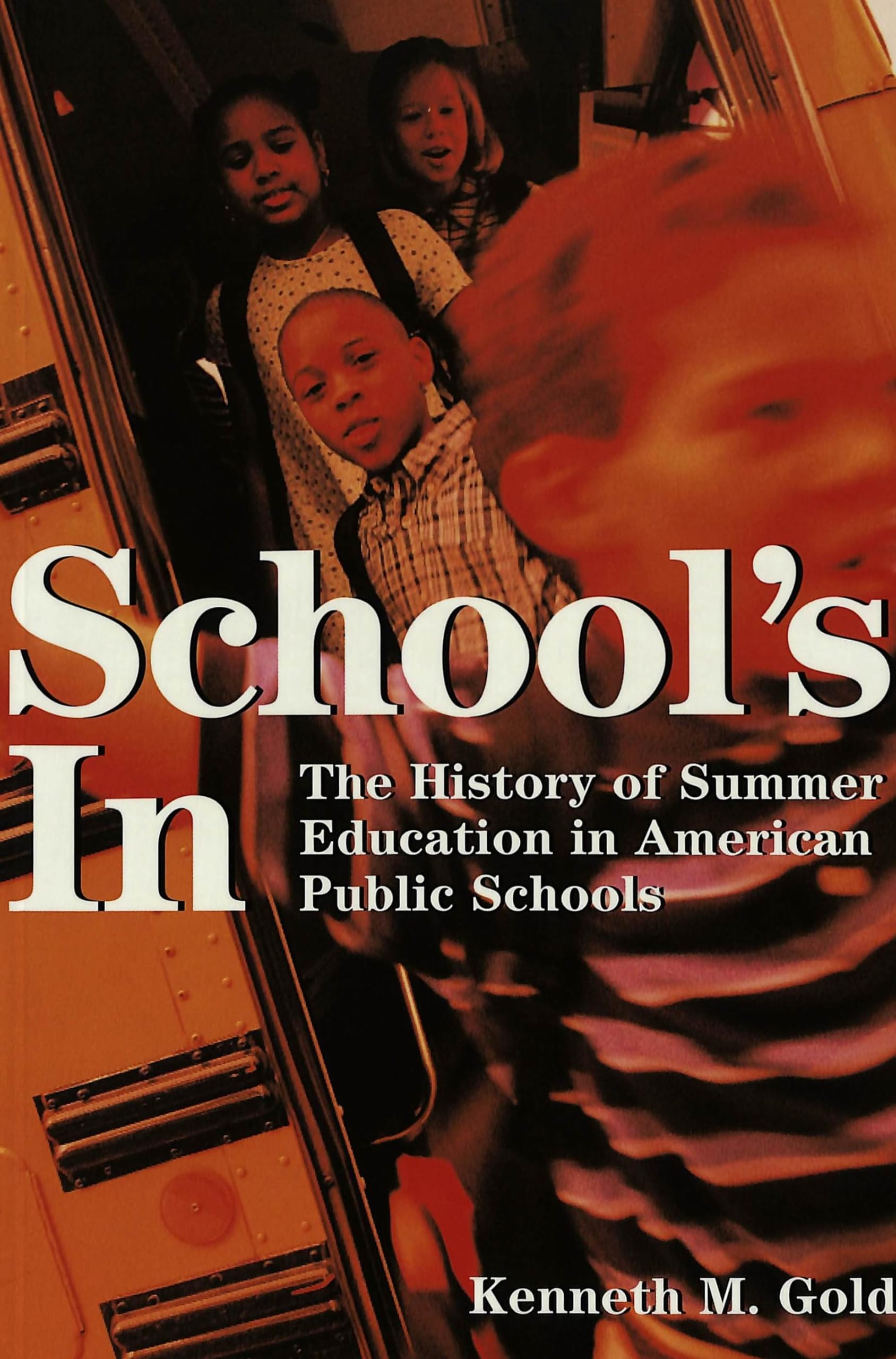 School's In: The History of Summer Education in American Public Schools (History of Schools and Schooling, Band 25) Education & Training