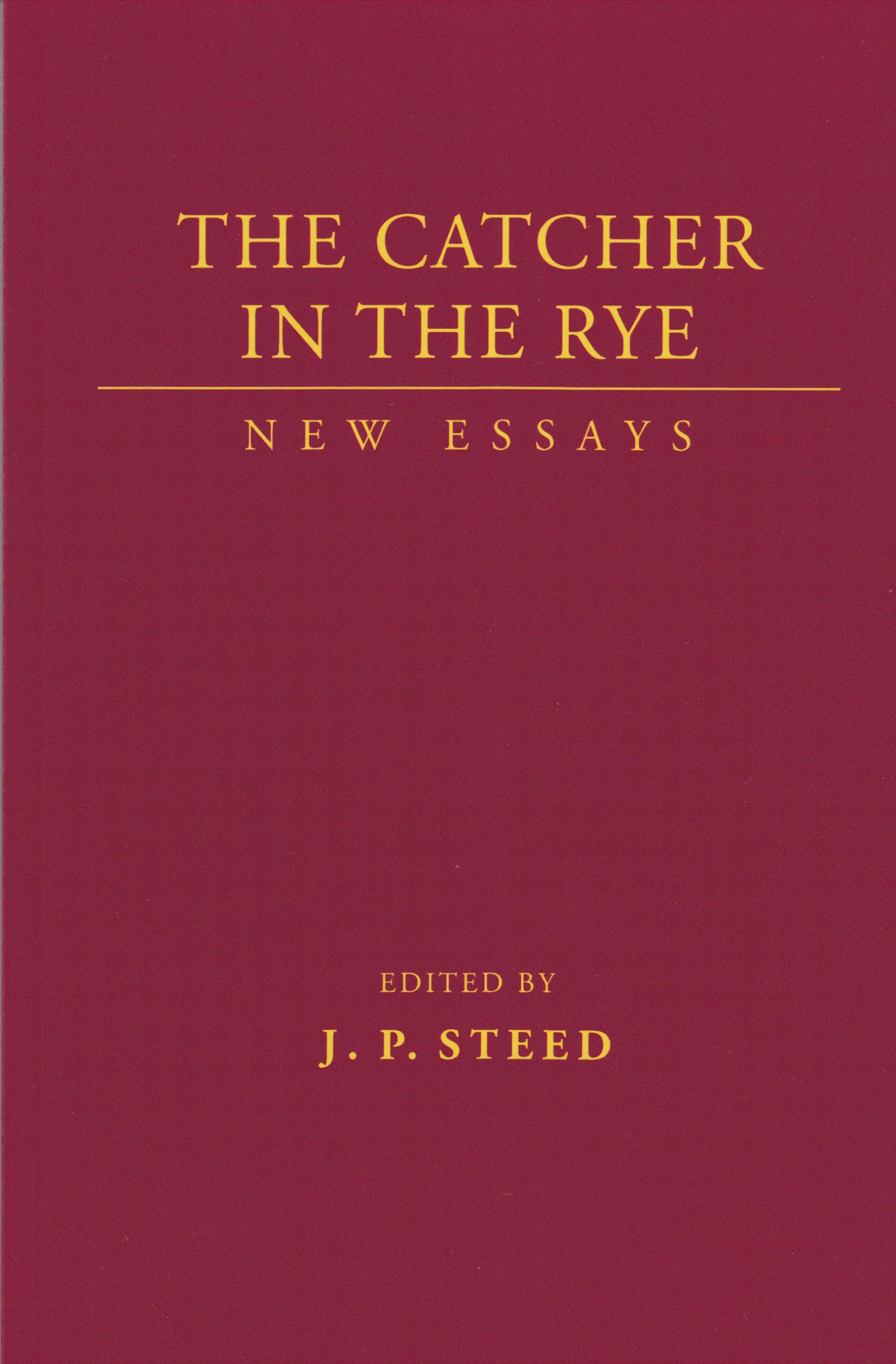 The Catcher in the Rye: New Essays Books