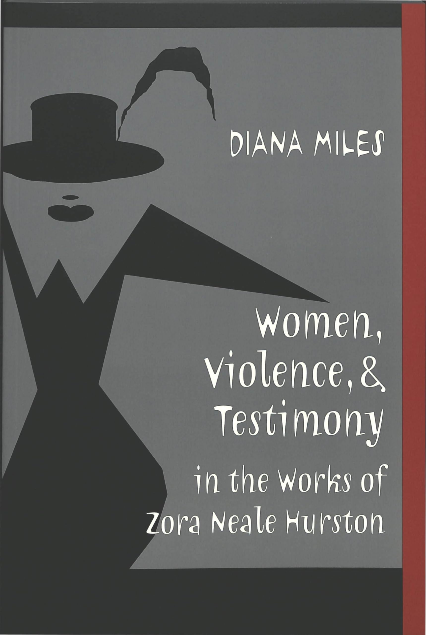 Women, Violence, and Testimony in the Works of Zora Neale Hurston (African-American Literature and Culture, Band 3) Books