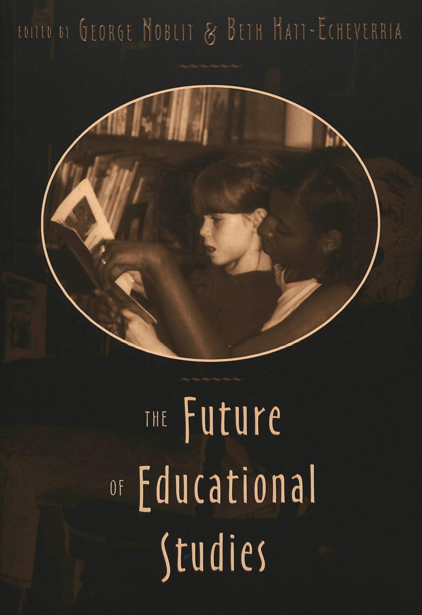The Future of Educational Studies (Counterpoints / Studies in Criticality, Band 218) Social Sciences
