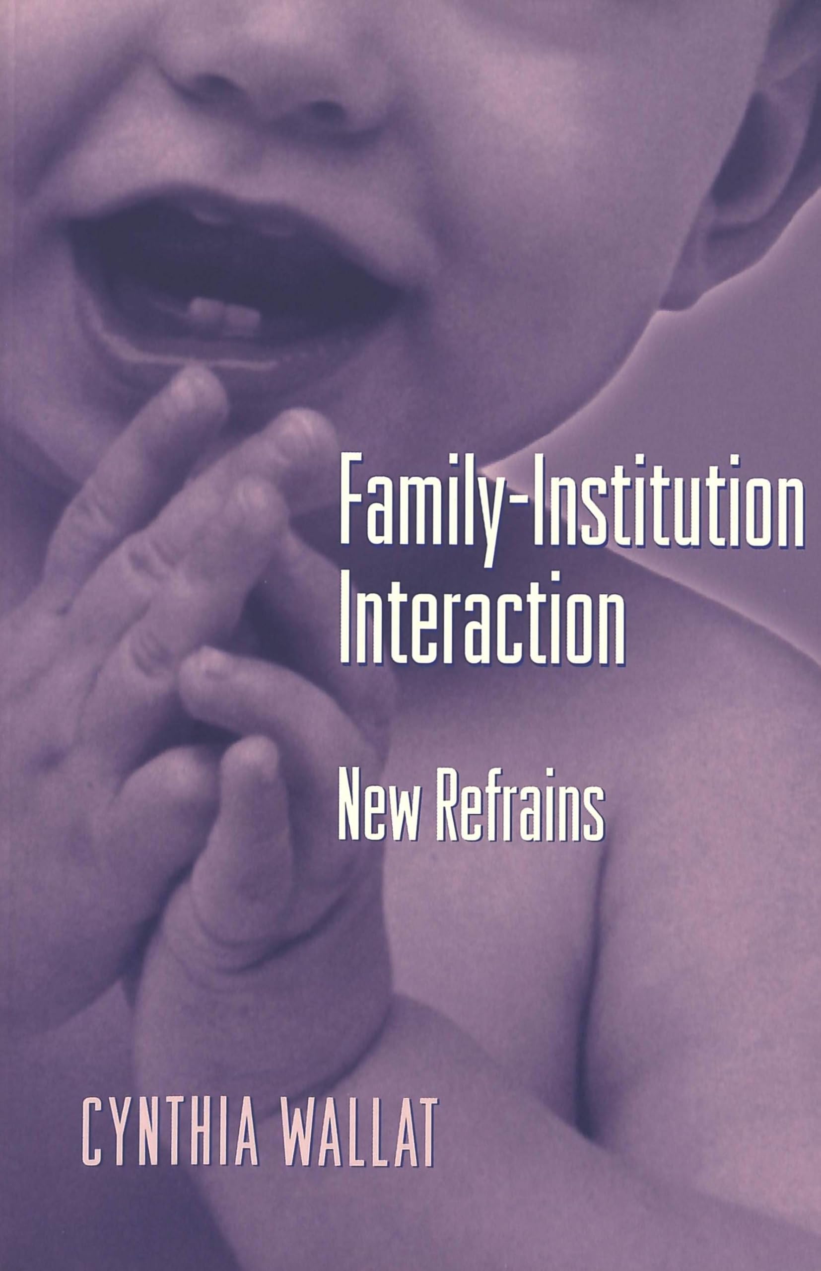 Family-Institution Interaction: New Refrains Education & Training