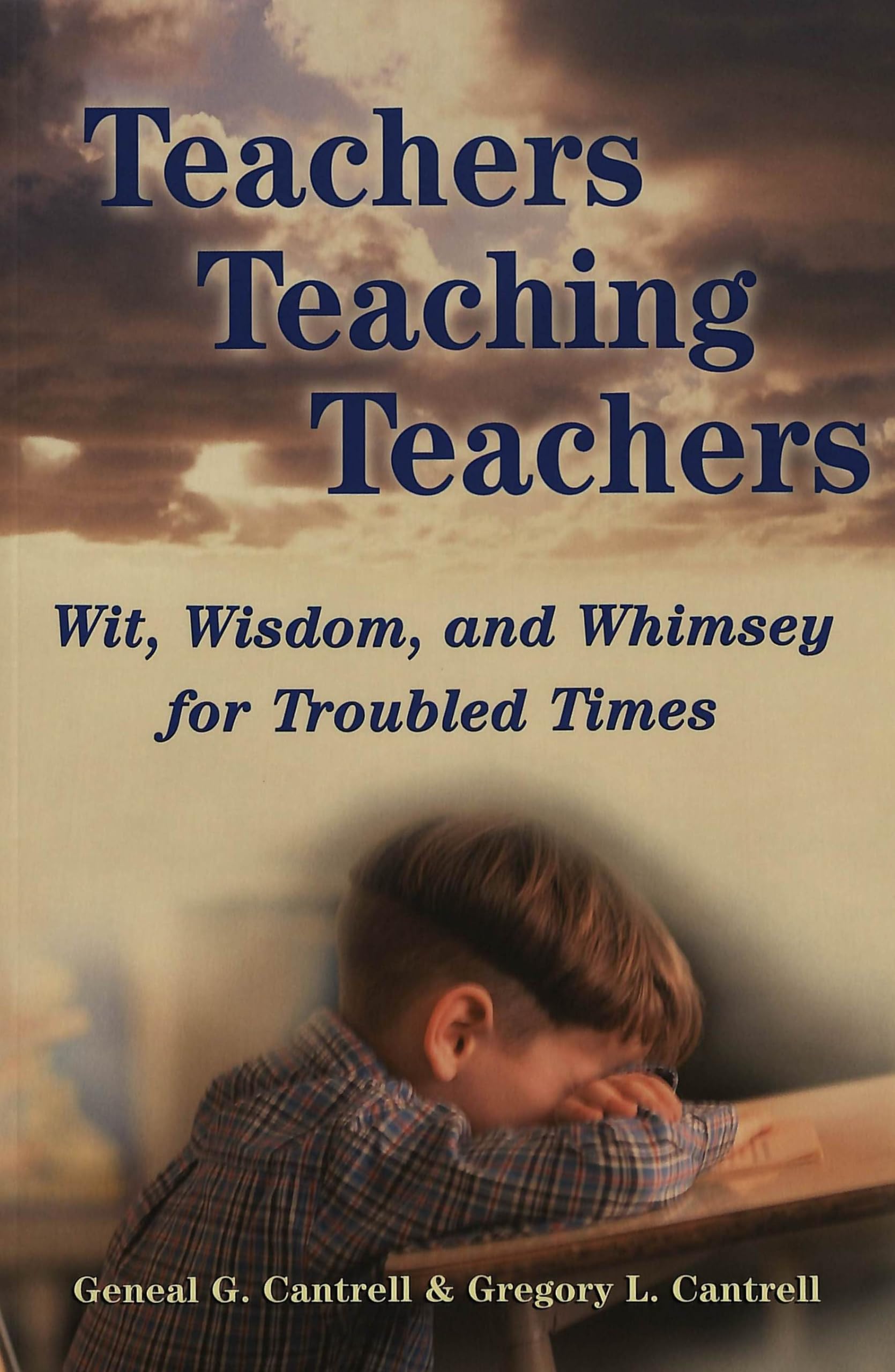Teachers Teaching Teachers: Wit, Wisdom, and Whimsey for Troubled Times (Extreme teaching: rigorous texts for troubled times, Band 8) Education & Training