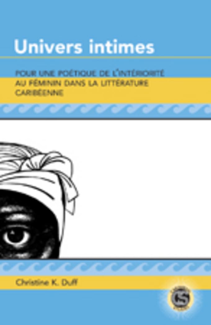 Univers intimes: Pour une poétique de l'intériorité au féminin dans la littérature caribéenne book