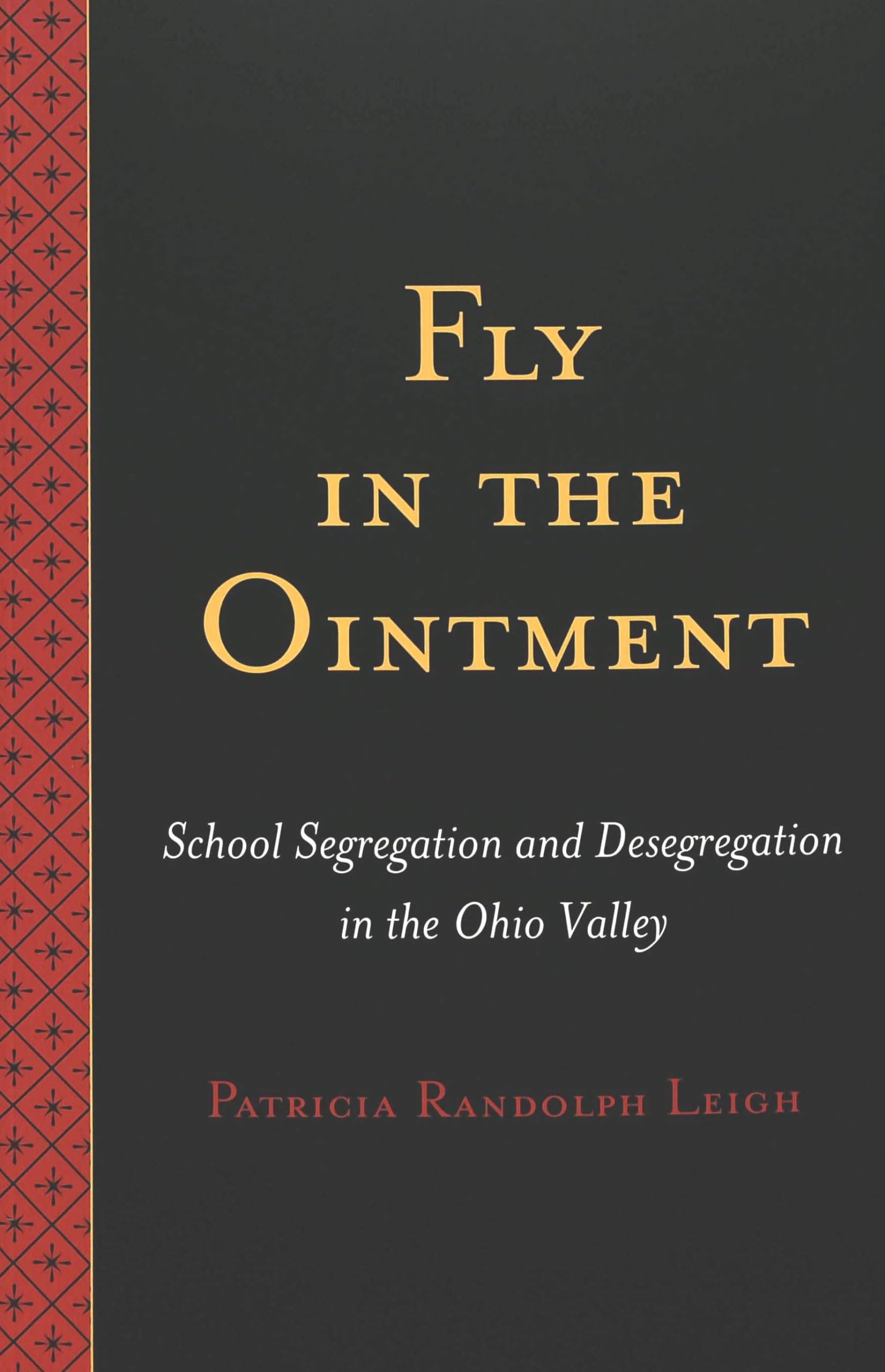 Fly in the Ointment: School Segregation and Desegregation in the Ohio Valley Social Sciences