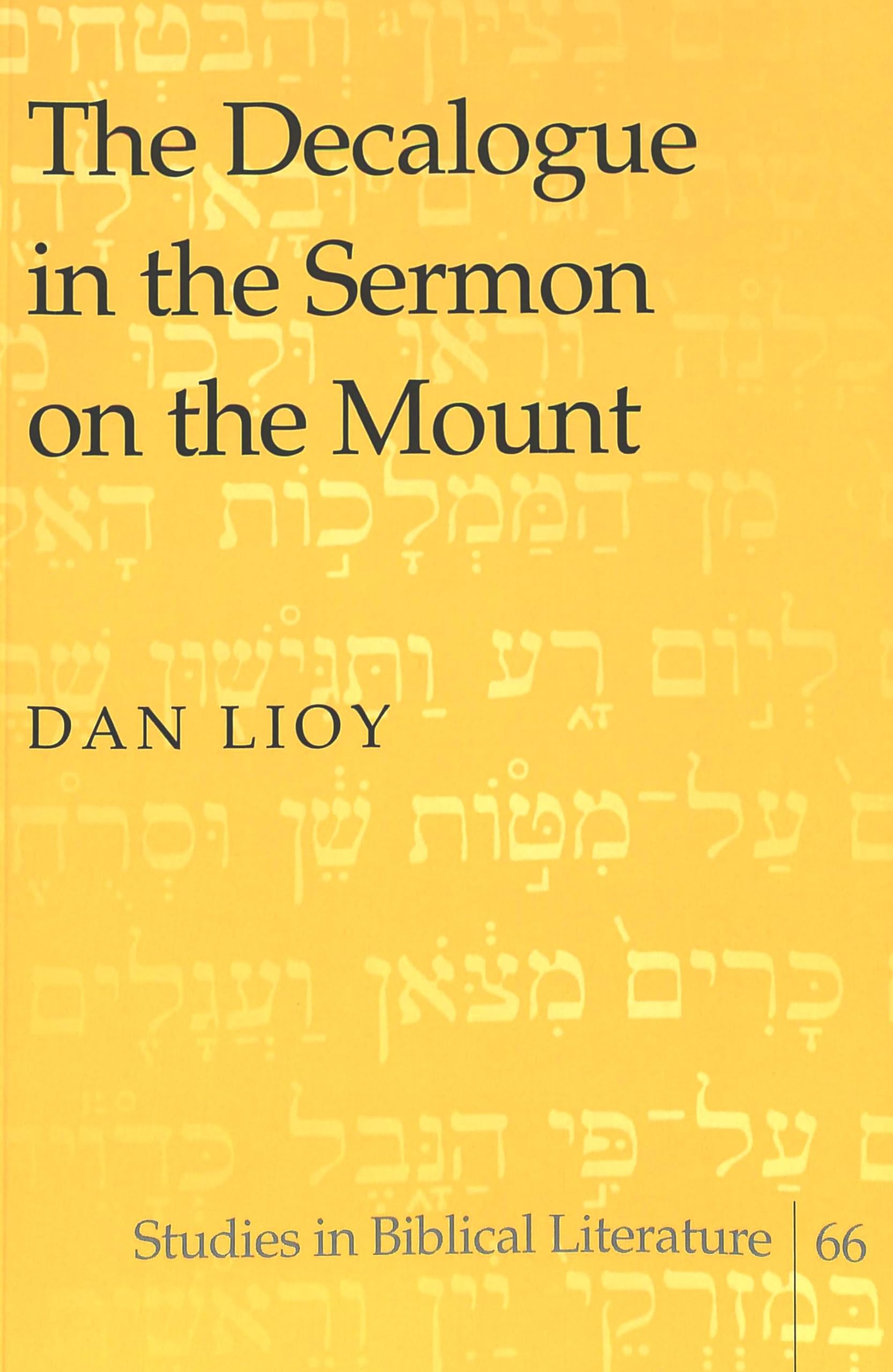 The Decalogue in the Sermon on the Mount (Studies in Biblical Literature, Band 66) Law