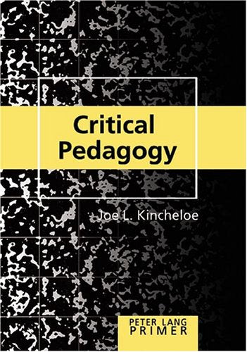 Critical Pedagogy Primer: Second Printing (Peter Lang Primer) Social Sciences