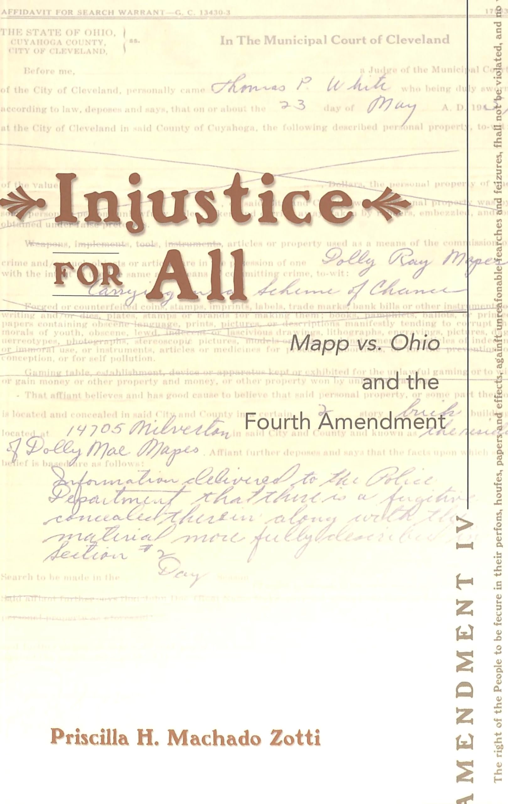 Injustice for All: "Mapp vs. Ohio and the Fourth Amendment (Teaching Texts in Law and Politics, Band 39) Law