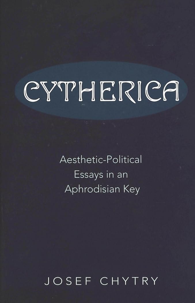 Cytherica: Aesthetic-Political Essays in an Aphrodisian Key Philosophy