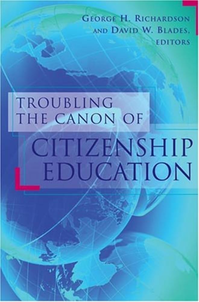 Troubling the Canon of Citizenship Education Social Sciences