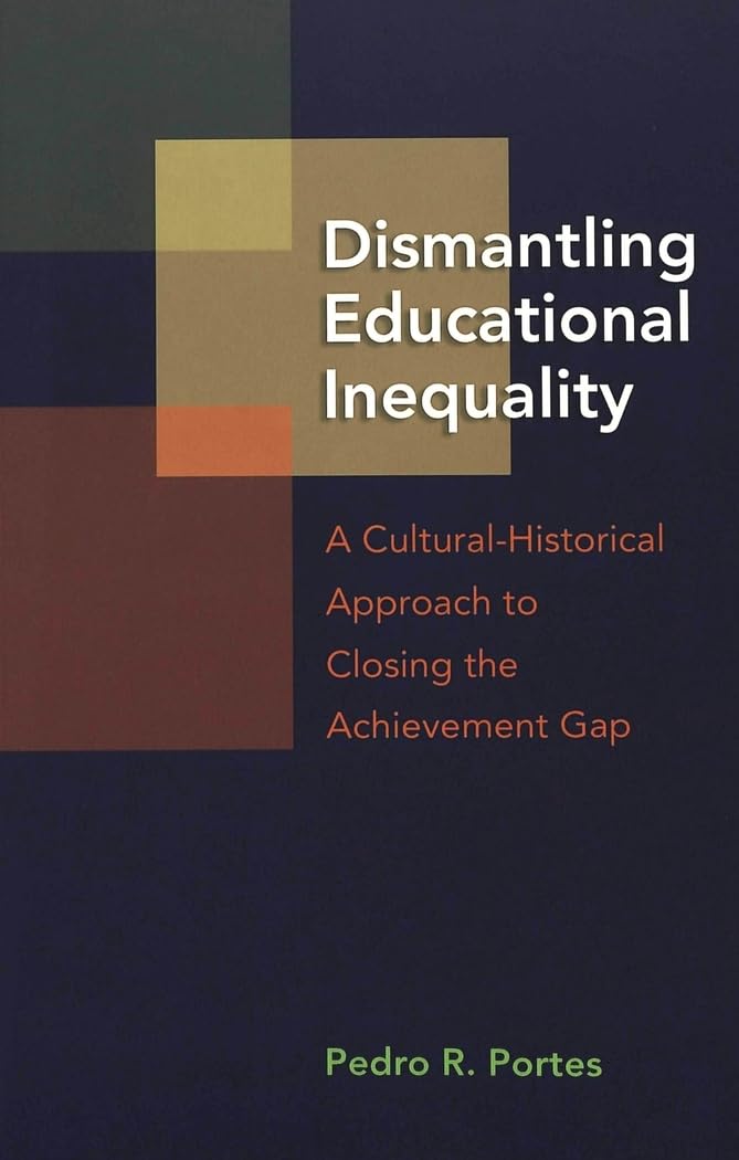 Dismantling Educational Inequality: A Cultural-Historical Approach to Closing the Achievement Gap (Adolescent Cultures, School & Society, Band 40) Medicine